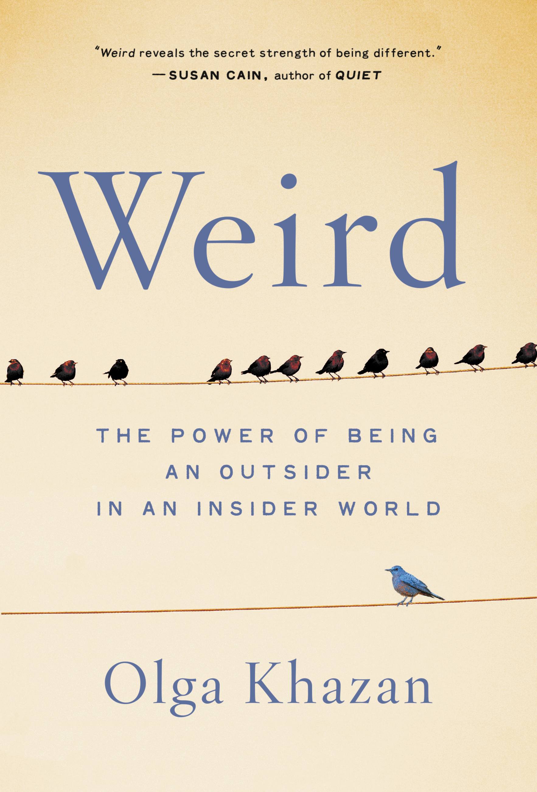 Weird The Power of Being an Outsider in an Insider World cover image