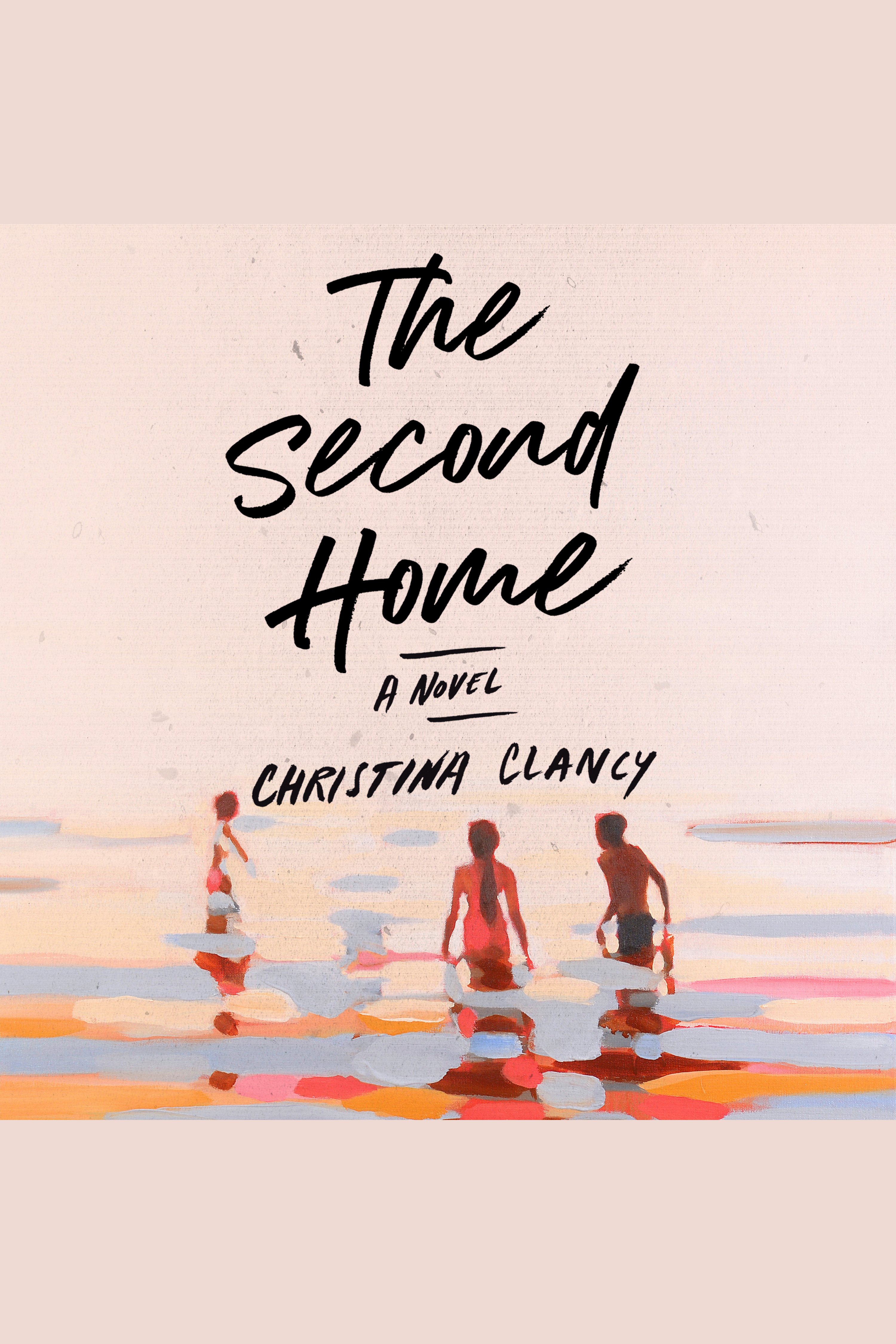 Cover image for Second Home, The [electronic resource] : A Novel