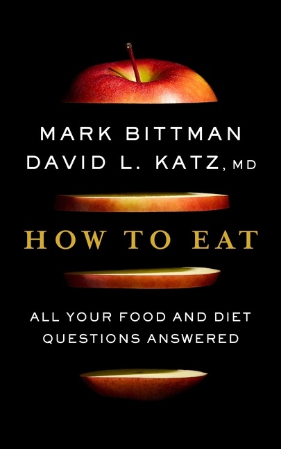 Umschlagbild für How to Eat [electronic resource] : All Your Food and Diet Questions Answered: A Food Science Nutrition Weight Loss Book
