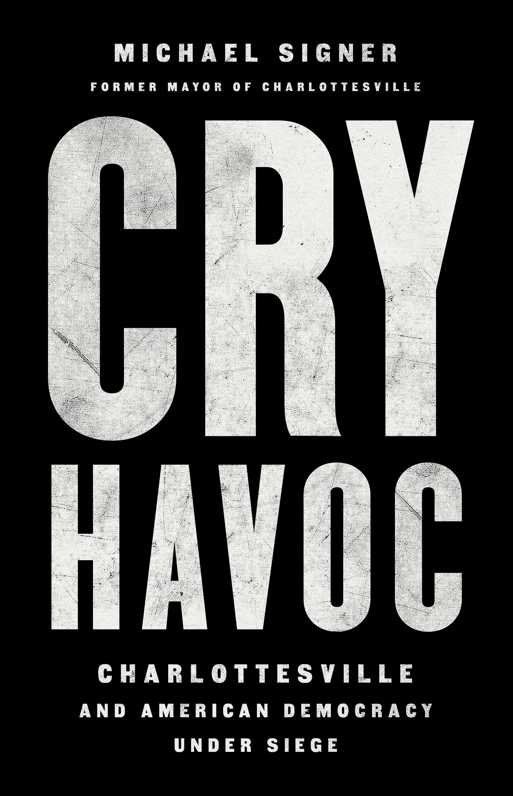 Cry Havoc Charlottesville and American Democracy Under Siege cover image