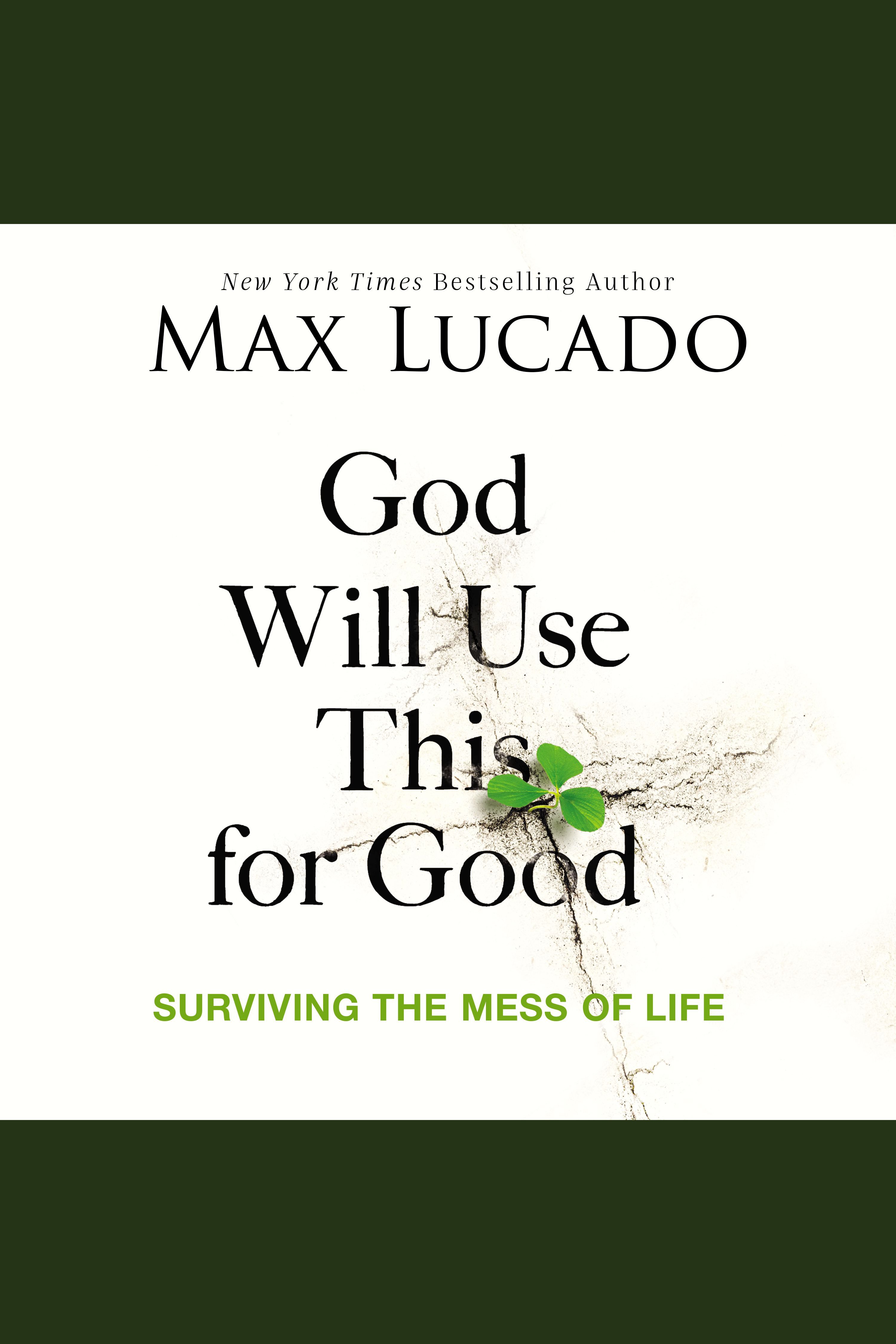 Image de couverture de God Will Use This for Good [electronic resource] : Surviving the Mess of Life