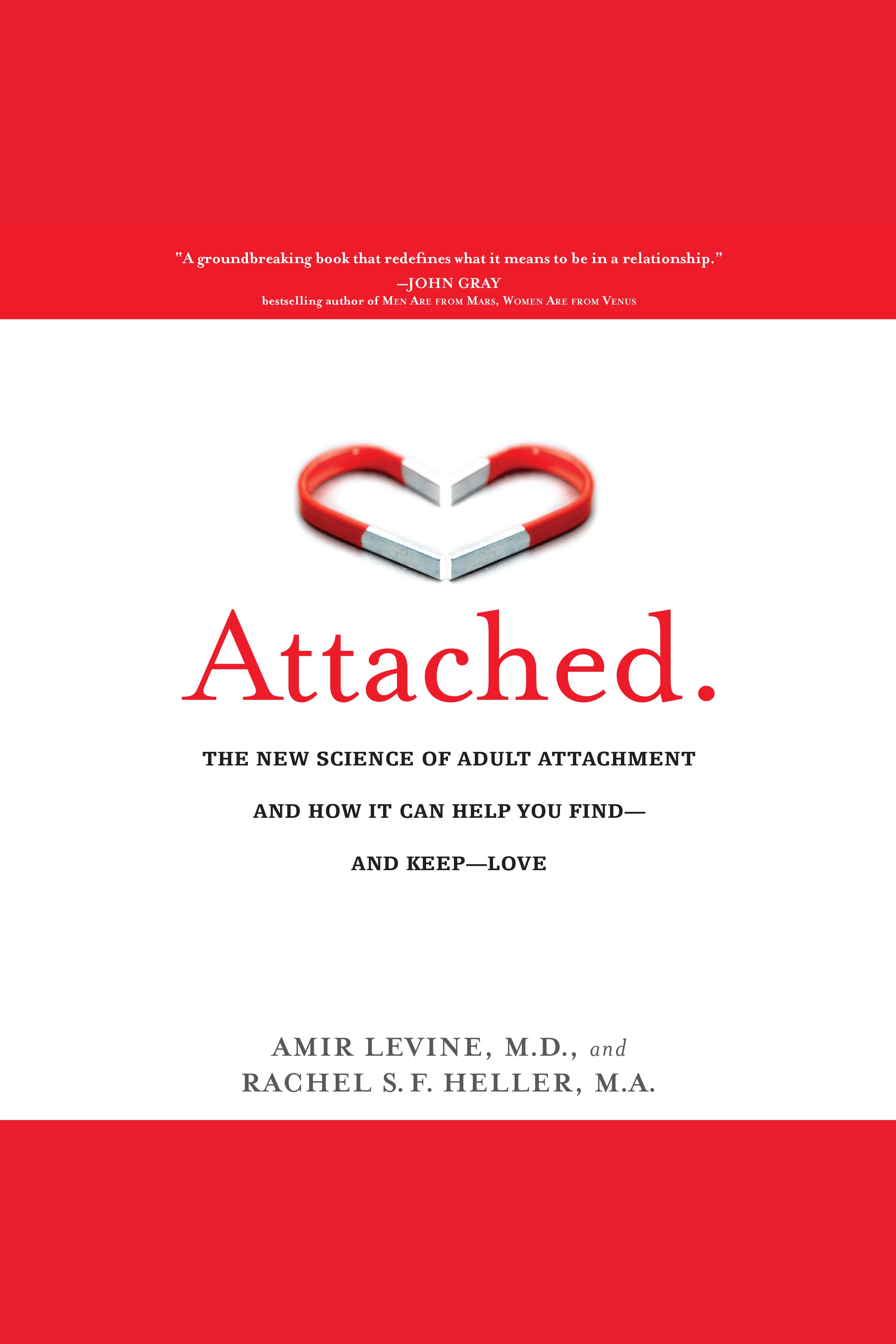 Attached The New Science of Adult Attachment and How It Can Help You Find--and Keep-- Love cover image