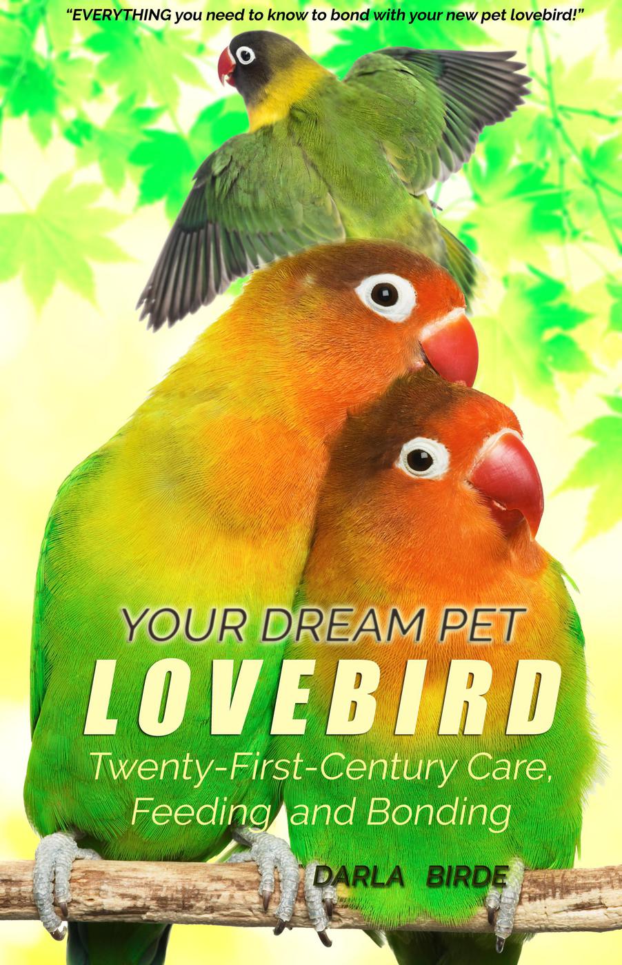 Your Dream Pet Lovebird (Dream Birds, #1) by Birde, Darla