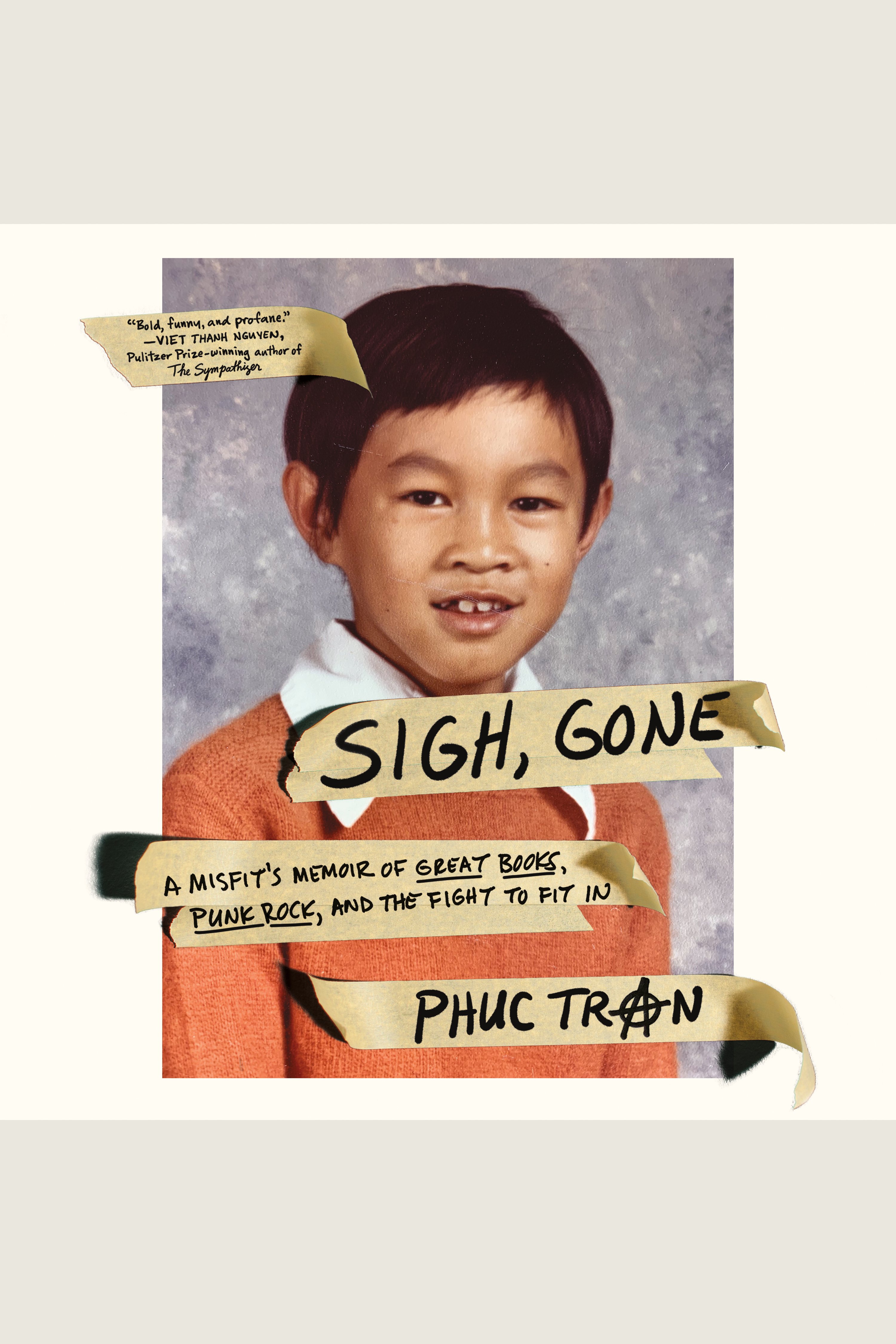 Sigh, Gone A Misfit's Memoir of Great Books, Punk Rock, and the Fight to Fit In cover image