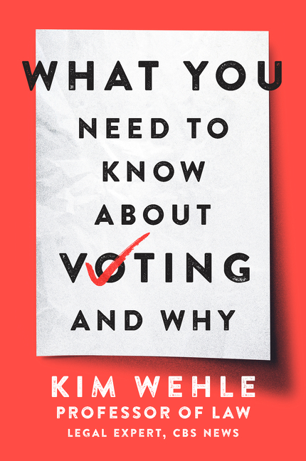 What You Need to Know About Voting--and Why cover image