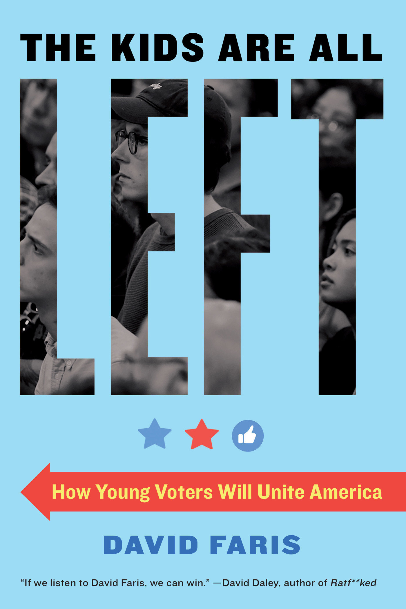 The Kids Are All Left How Young Voters Will Unite America cover image
