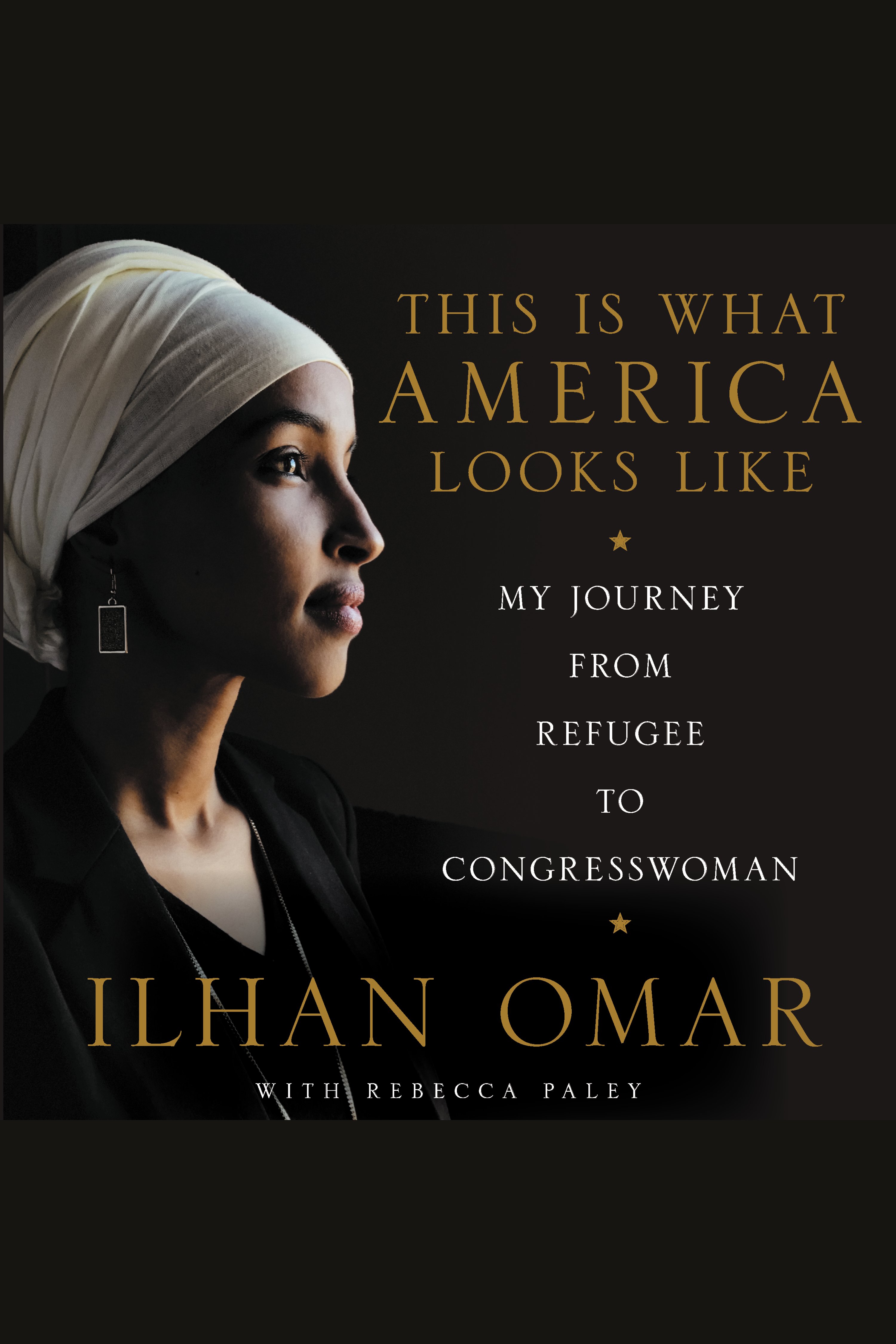 This Is What America Looks Like My Journey from Refugee to Congresswoman cover image