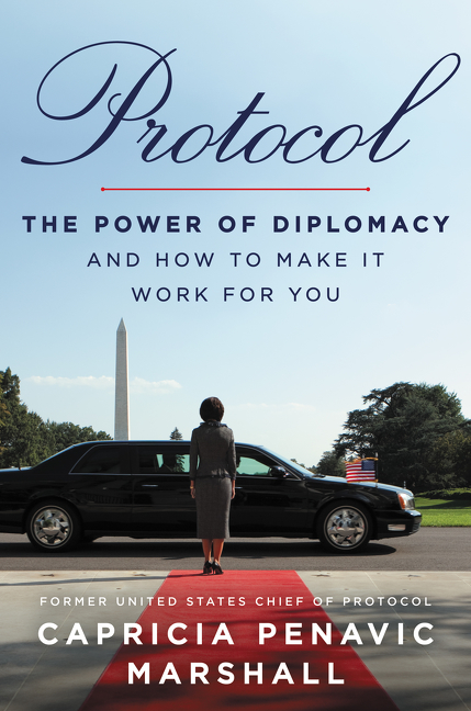 Protocol The Power of Diplomacy and How to Make It Work for You cover image
