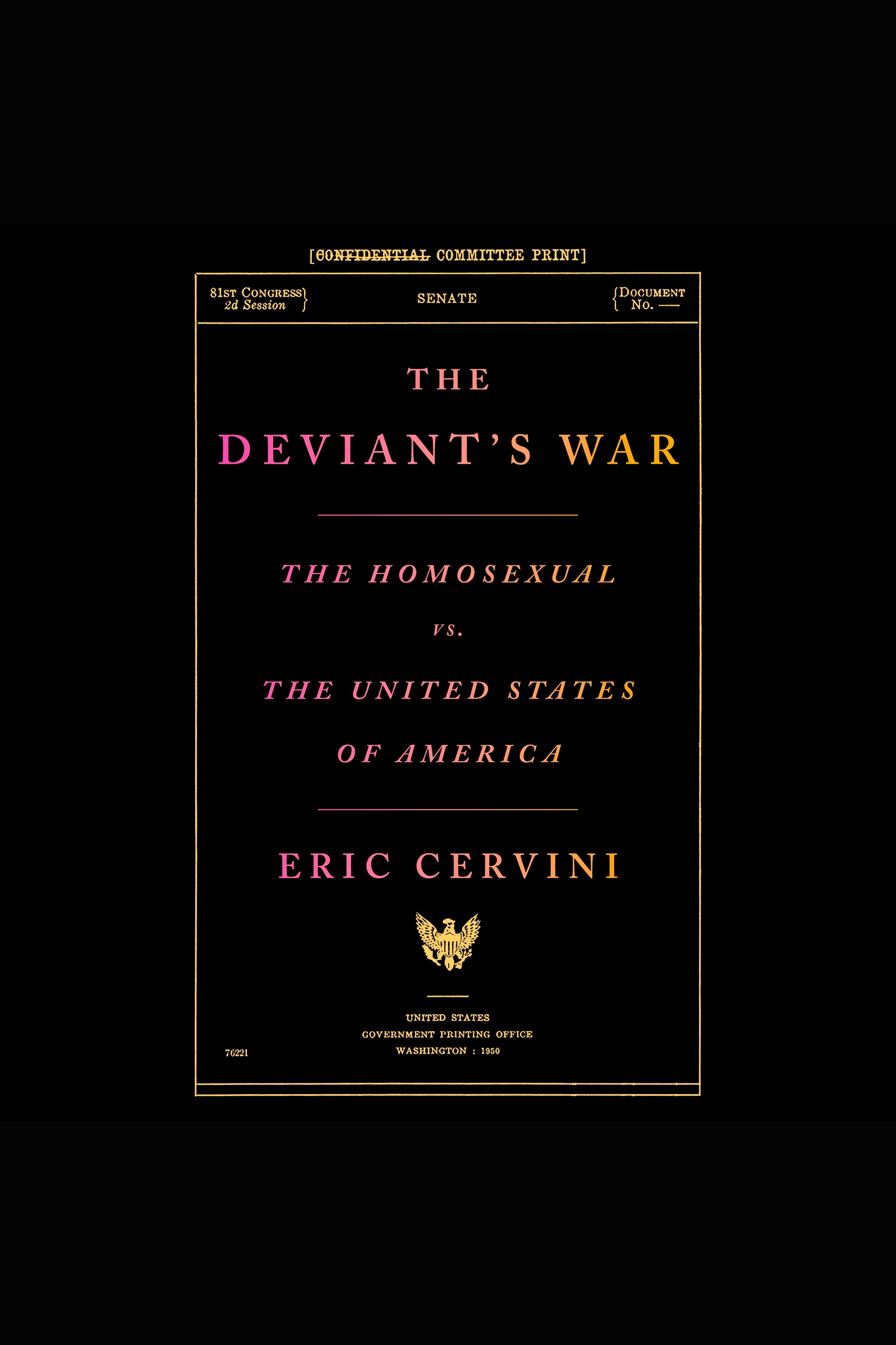 The Deviant's War The Homosexual vs. the United States of America cover image