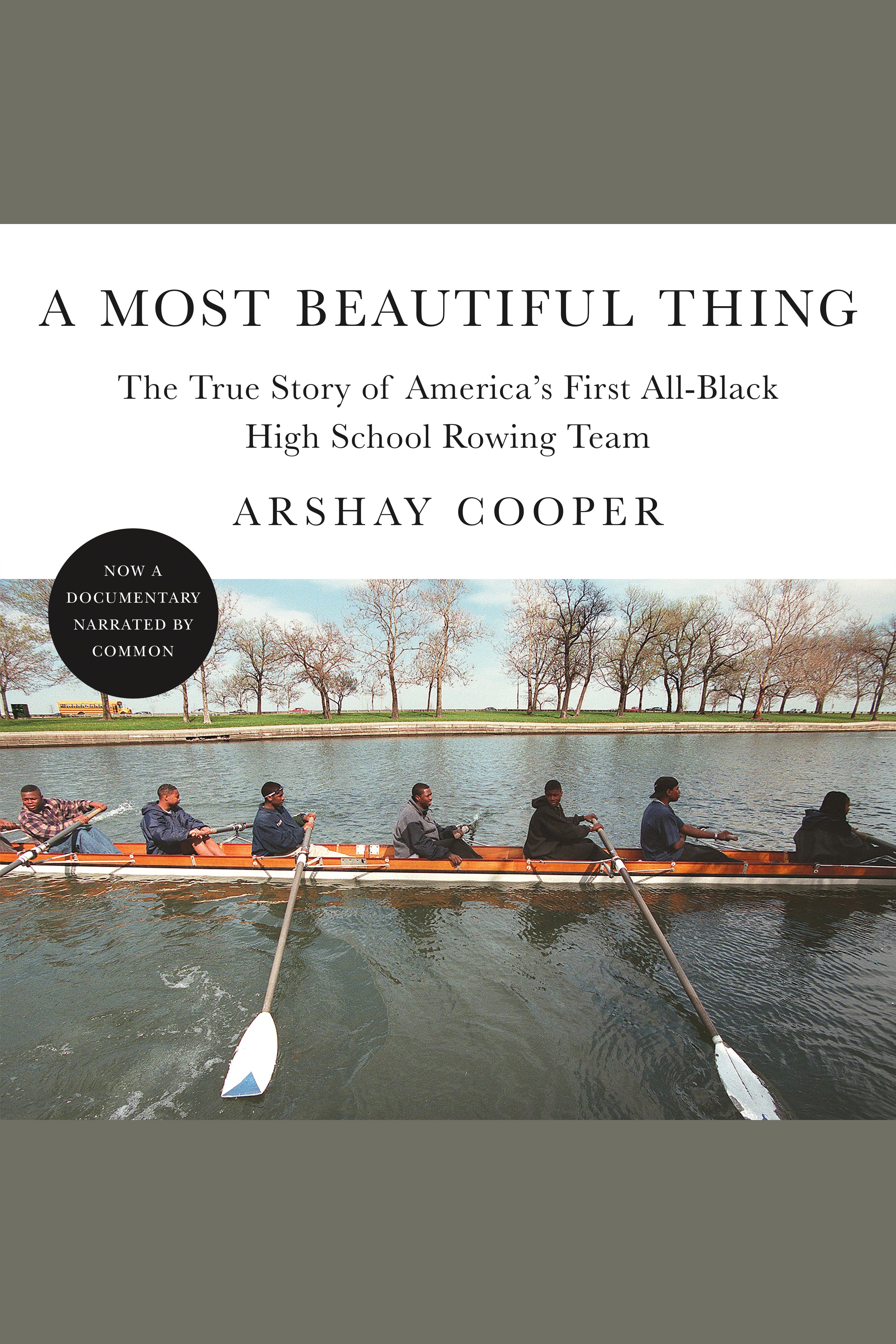 A Most Beautiful Thing The True Story of America's First All-Black High School Rowing Team cover image