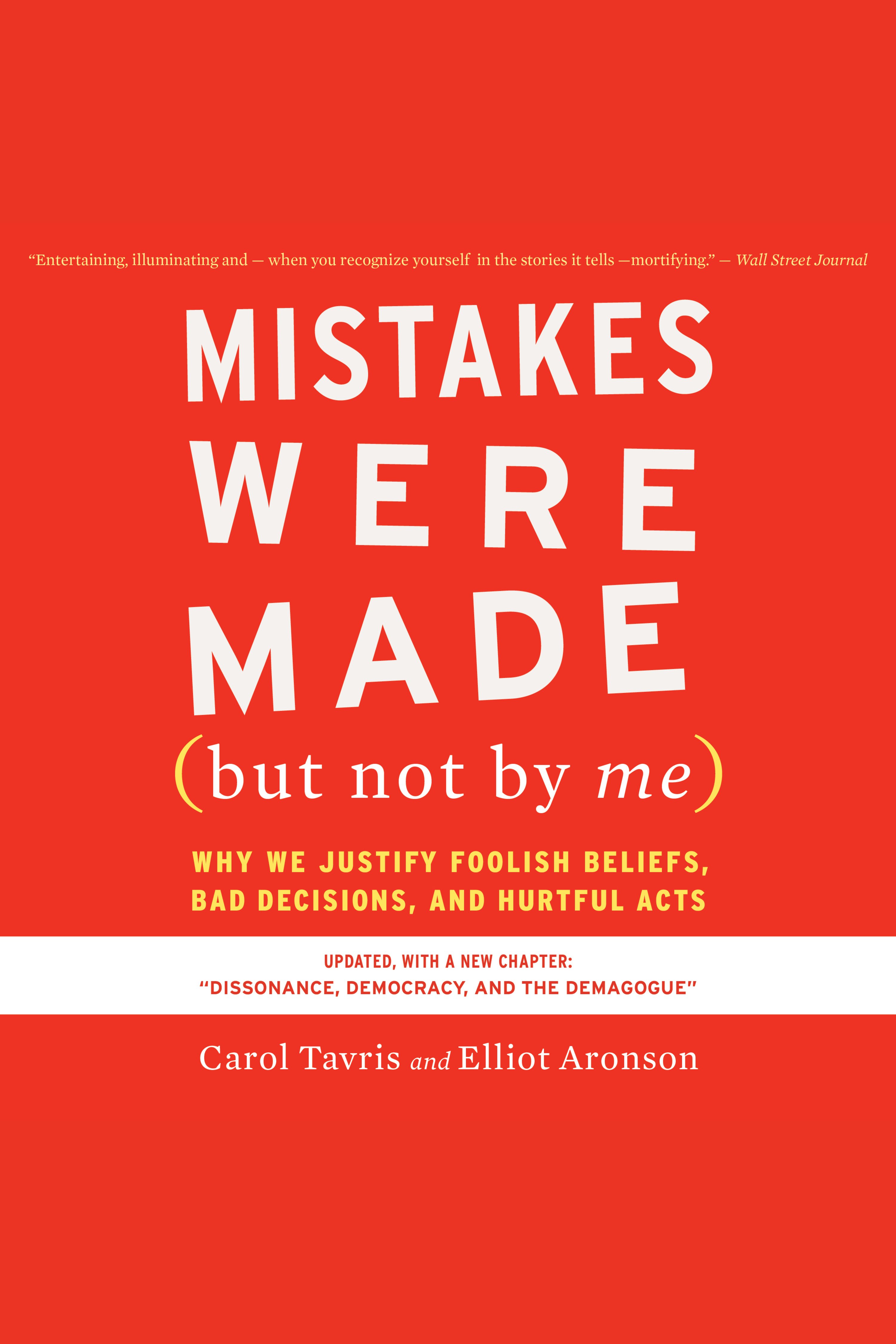 Mistakes Were Made (but Not By Me) Third Edition Why We Justify Foolish Beliefs, Bad Decisions, and Hurtful Acts cover image