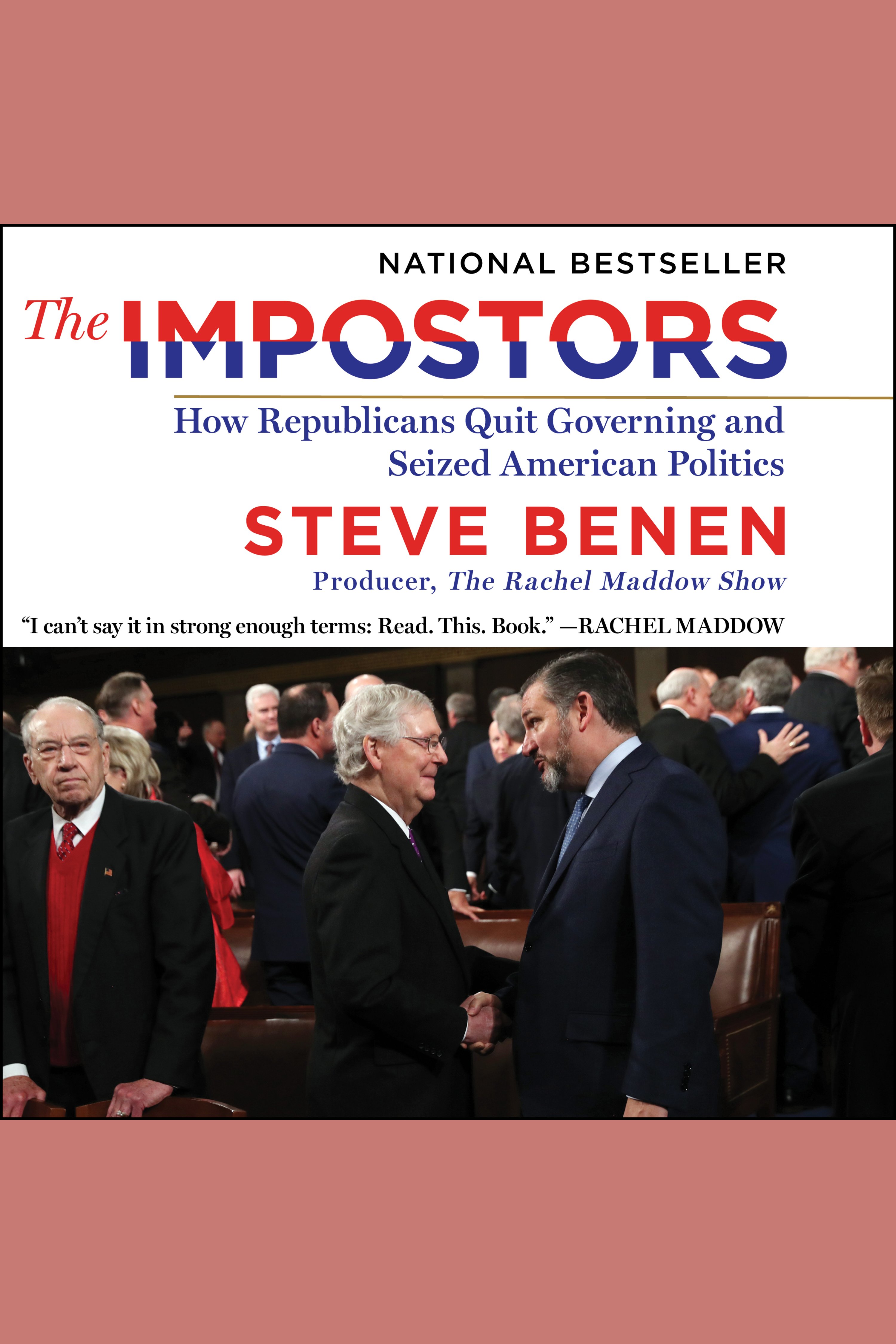 The Impostors How Republicans Quit Governing and Seized American Politics cover image