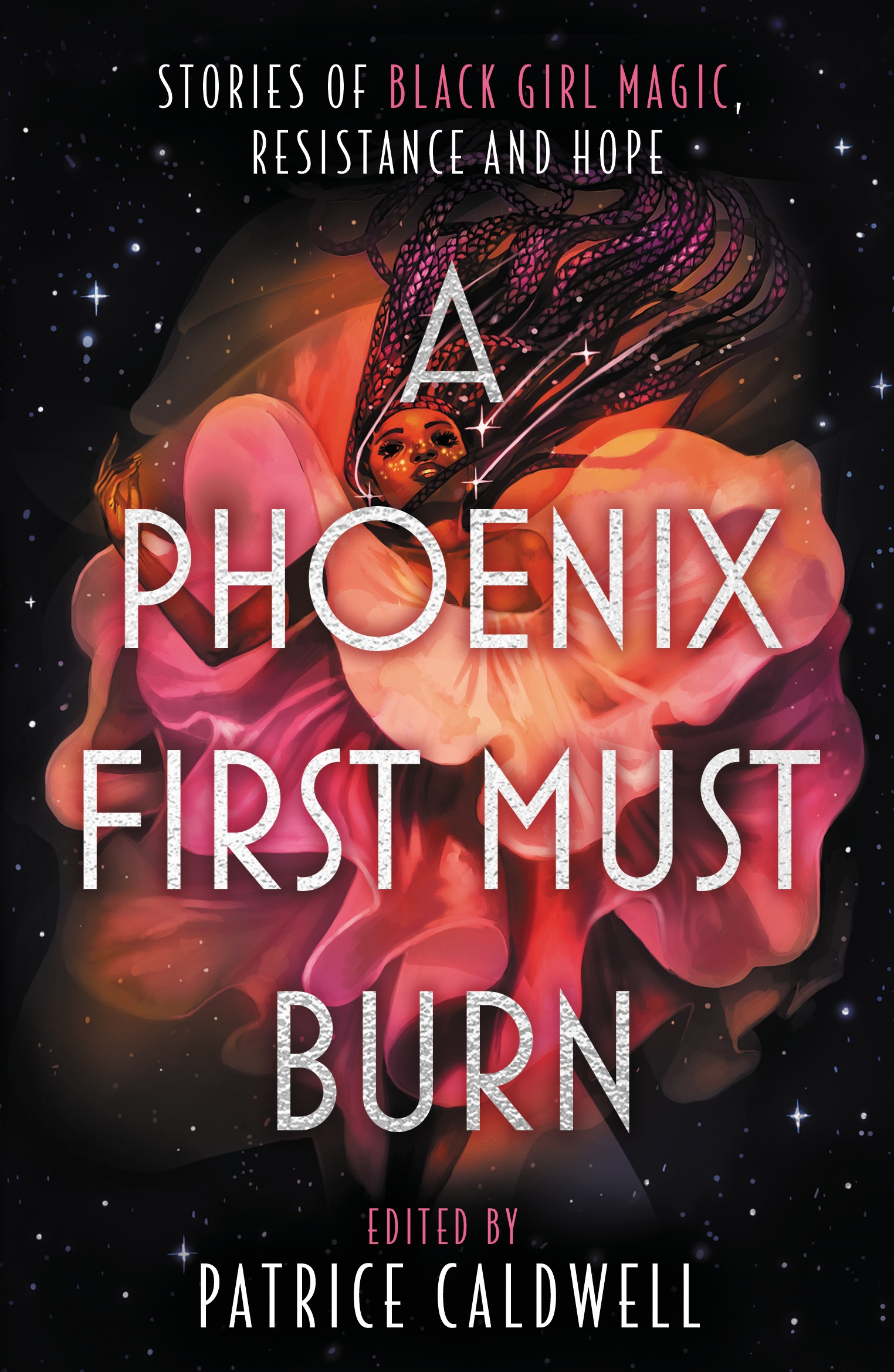 A phoenix first must burn : stories of black girl magic, resistance and hope