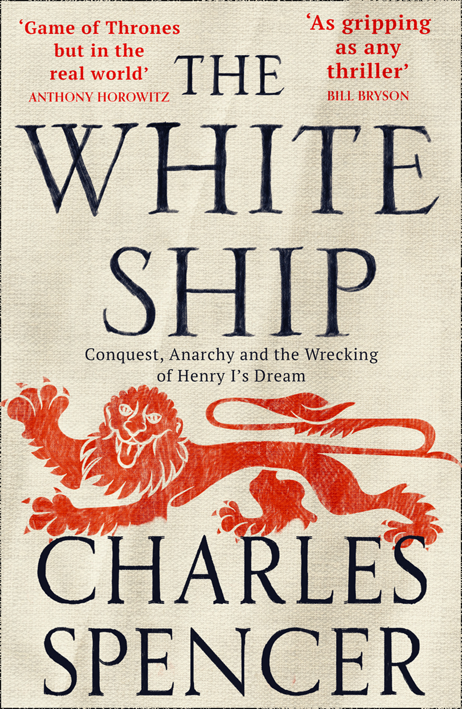 The white shipp : conquest, anarchy and the wrecking of Henry I's dream