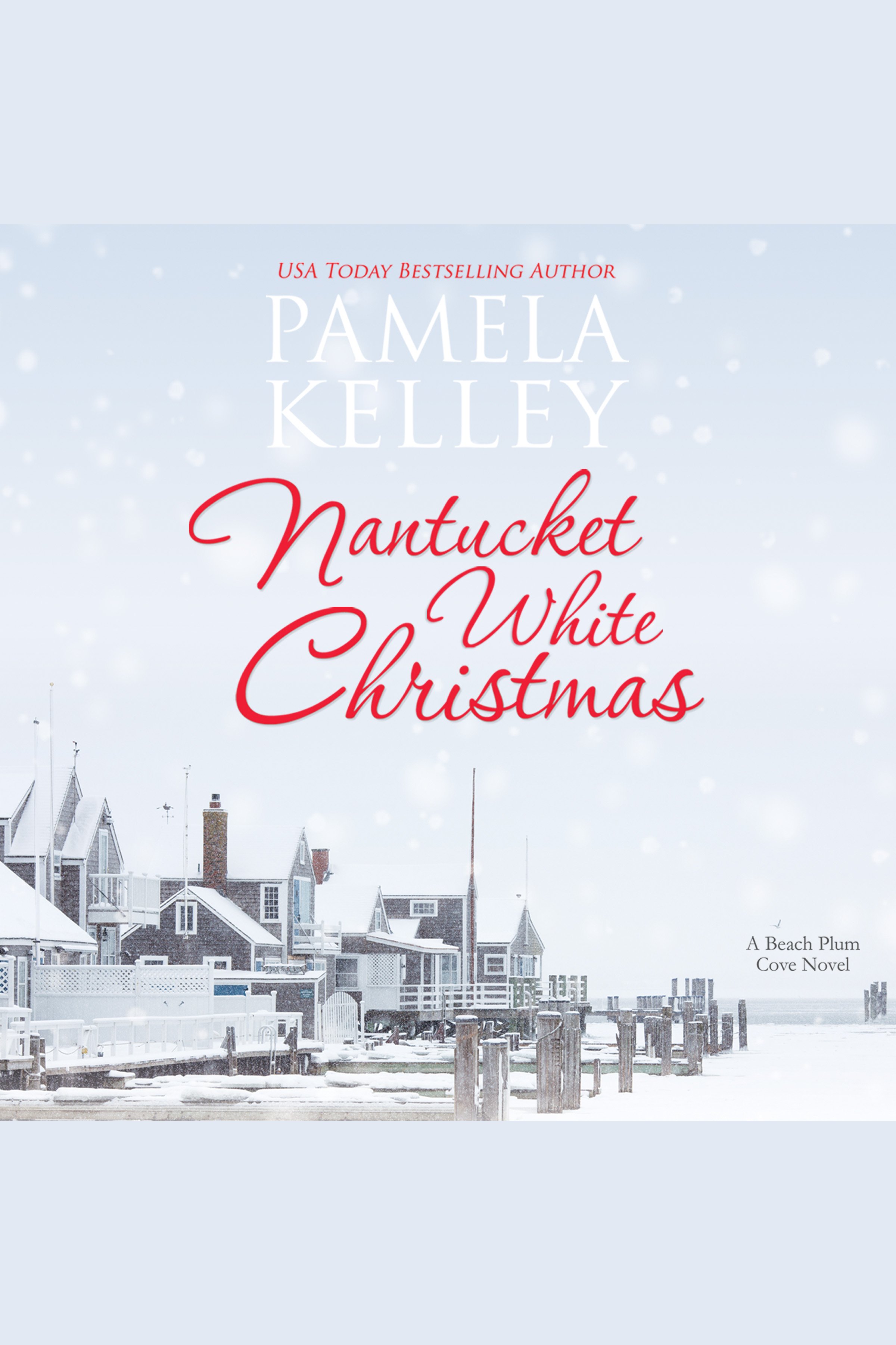 Cover image for Nantucket White Christmas [electronic resource] : A Beach Plum Cove Novel, Book 3