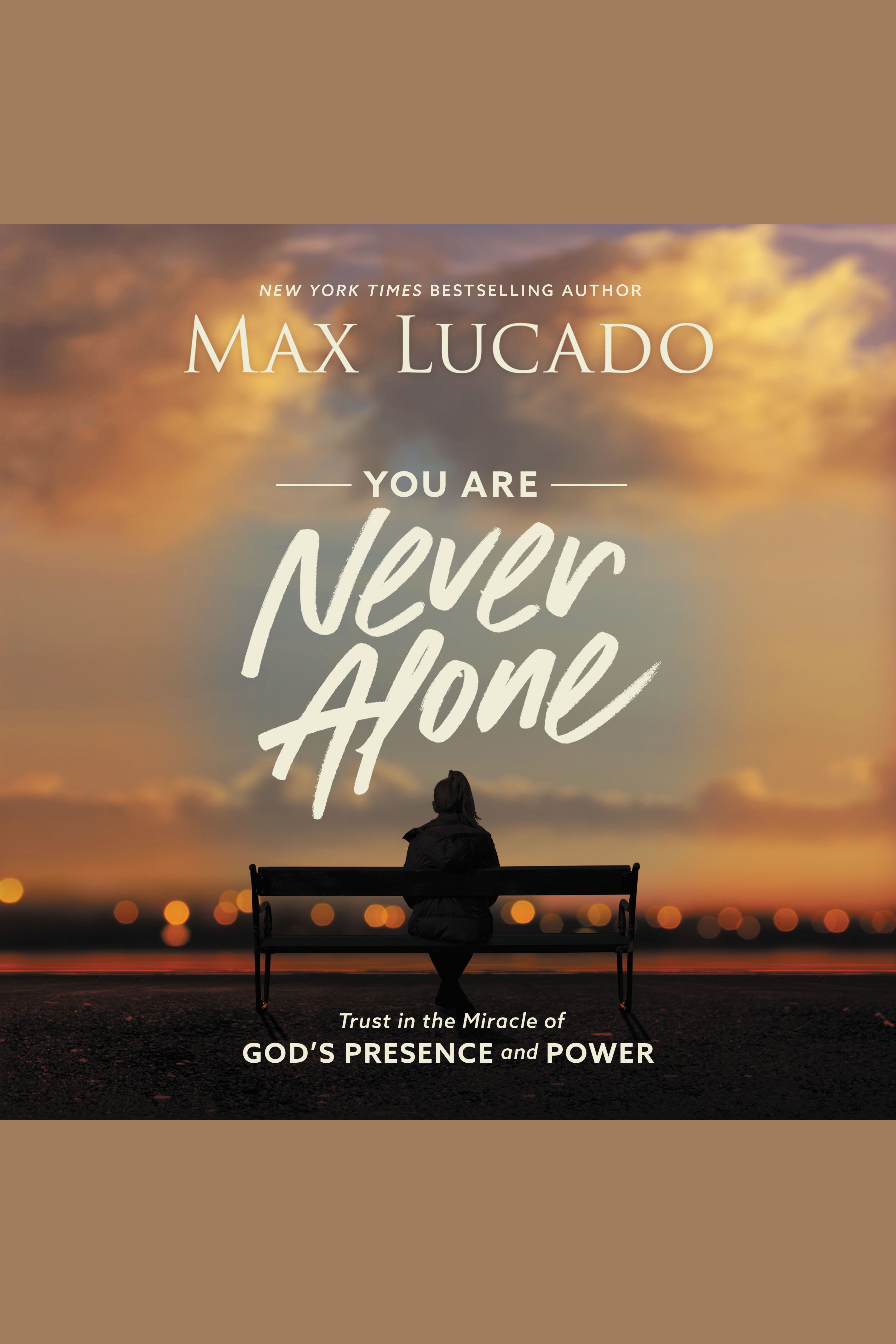 Cover image for You Are Never Alone [electronic resource] : Trust in the Miracle of God's Presence and Power