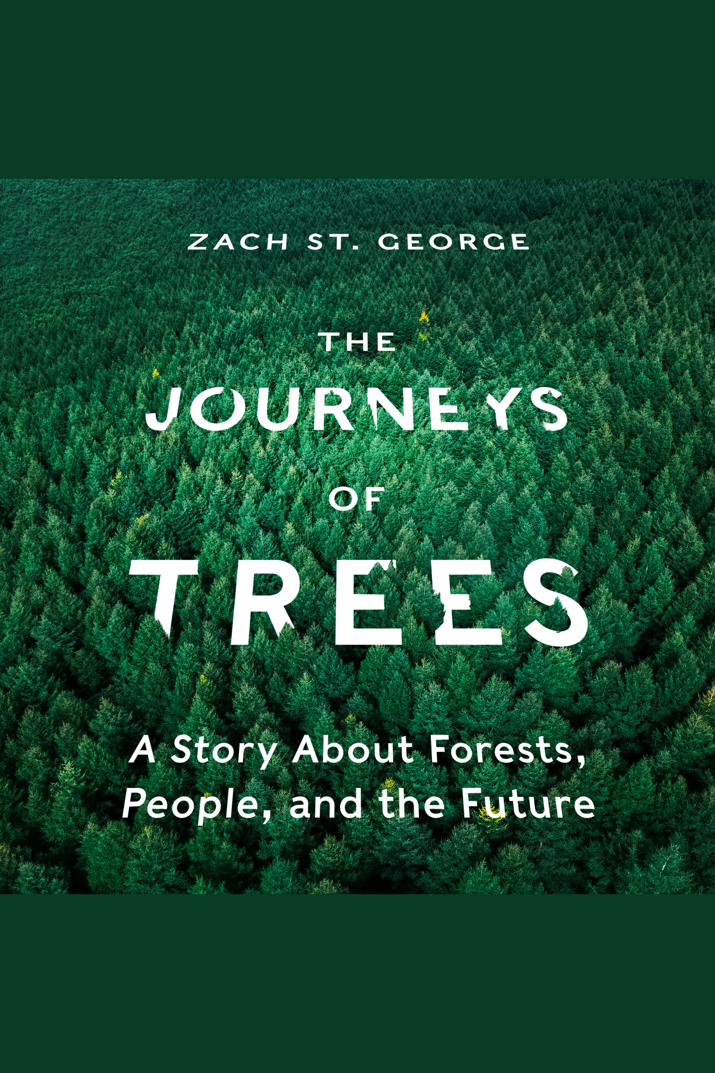 The journeys of trees a story about forests, people, and the future cover image
