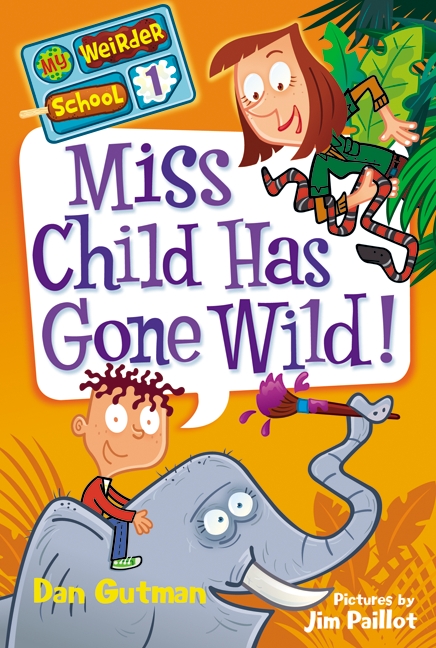 Umschlagbild für My Weirder School #1: Miss Child Has Gone Wild! [electronic resource] :