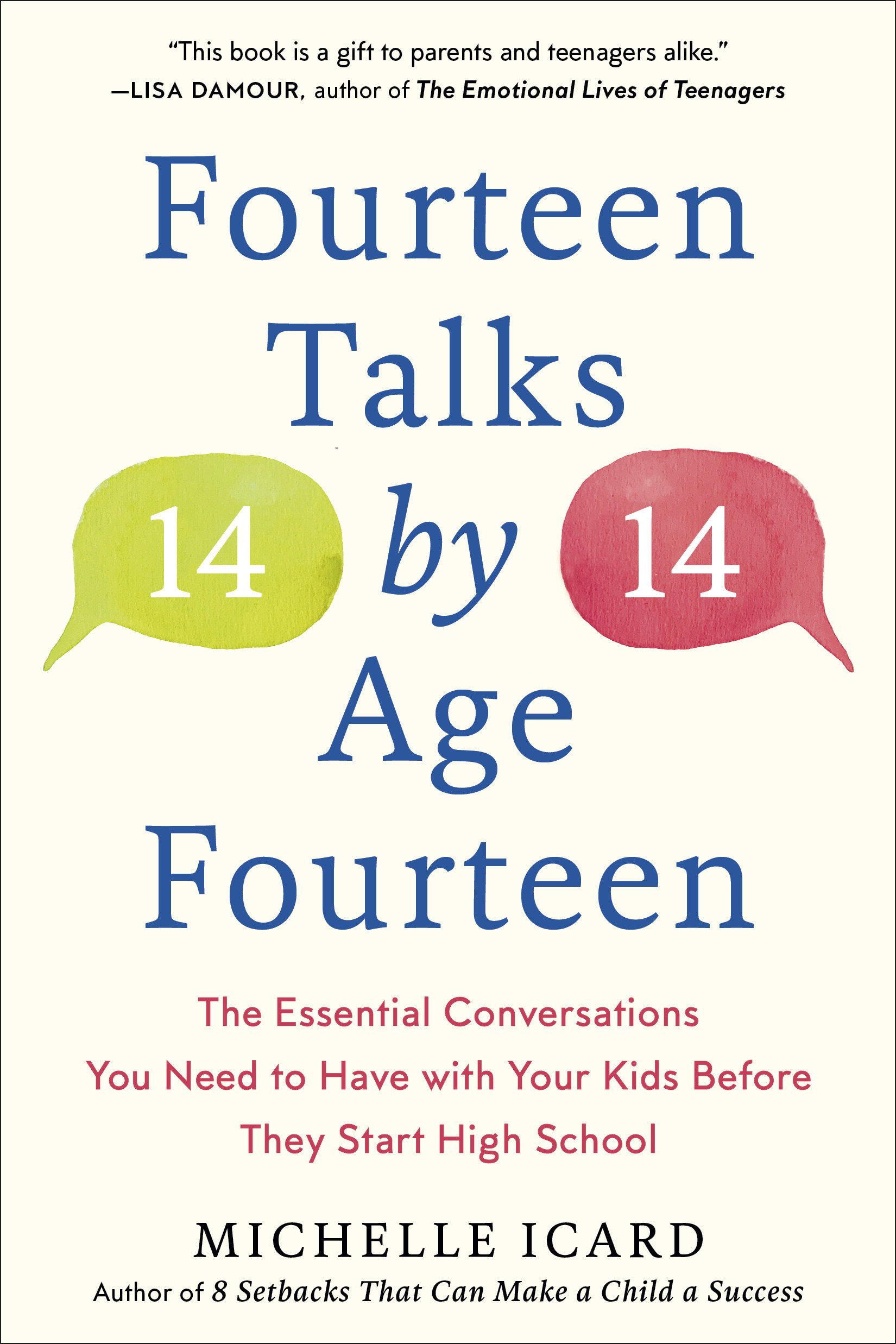 Fourteen Talks by Age Fourteen The Essential Conversations You Need to Have with Your Kids Before They Start High School cover image