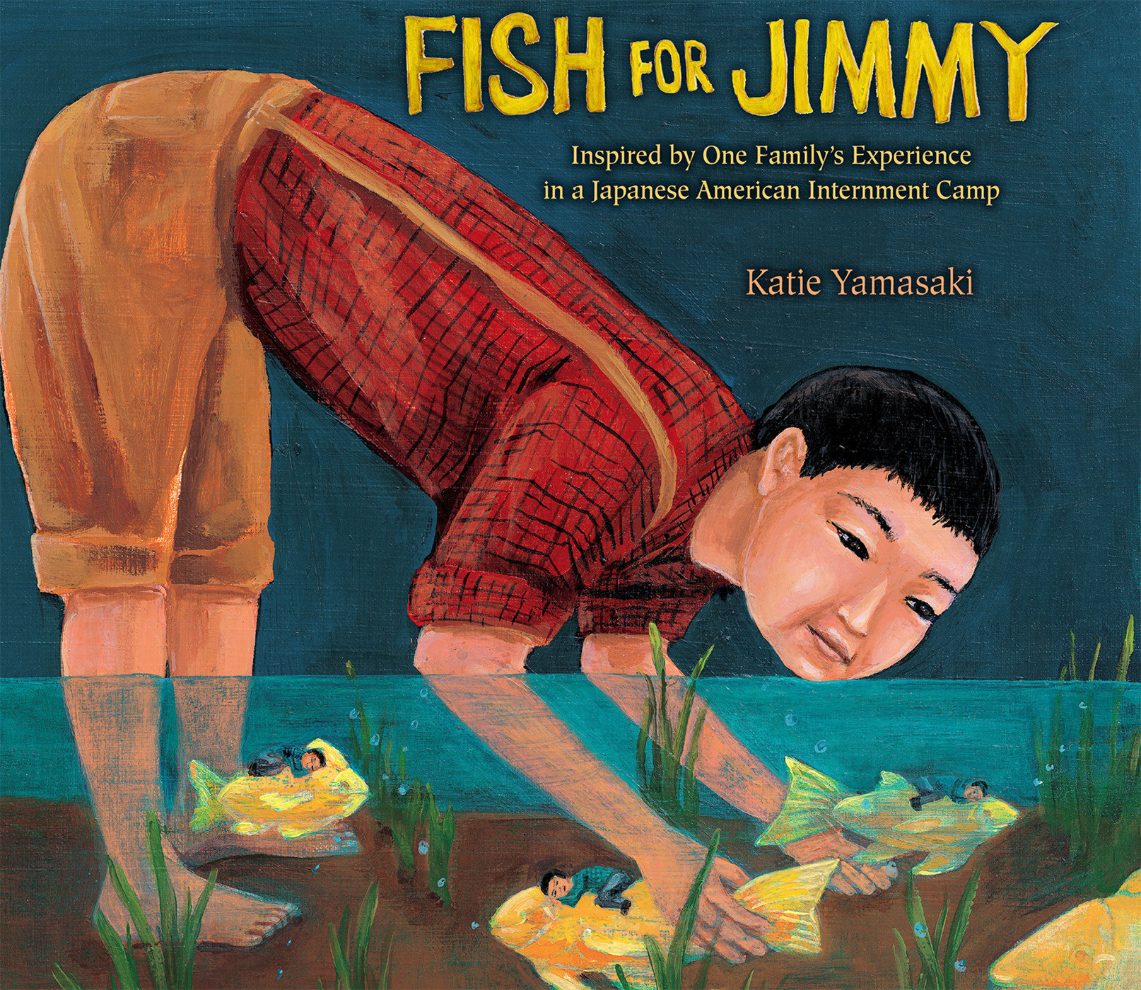 Fish for Jimmy Inspired by One Family's Experience in a Japanese American Internment Camp cover image