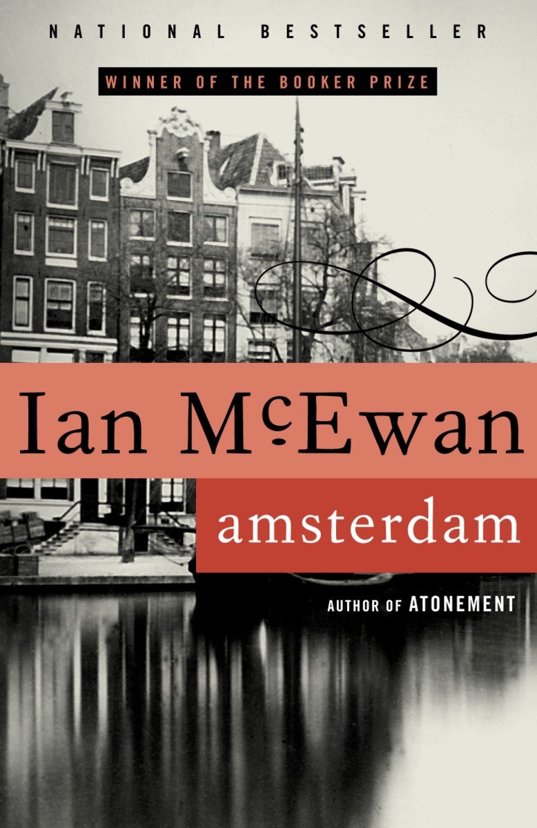 Cover image for Amsterdam [electronic resource] : A Novel (Man Booker Prize Winner)