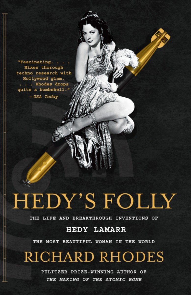 Hedy's folly the life and breakthrough inventions of Hedy Lamarr, the most beautiful woman in the world cover image