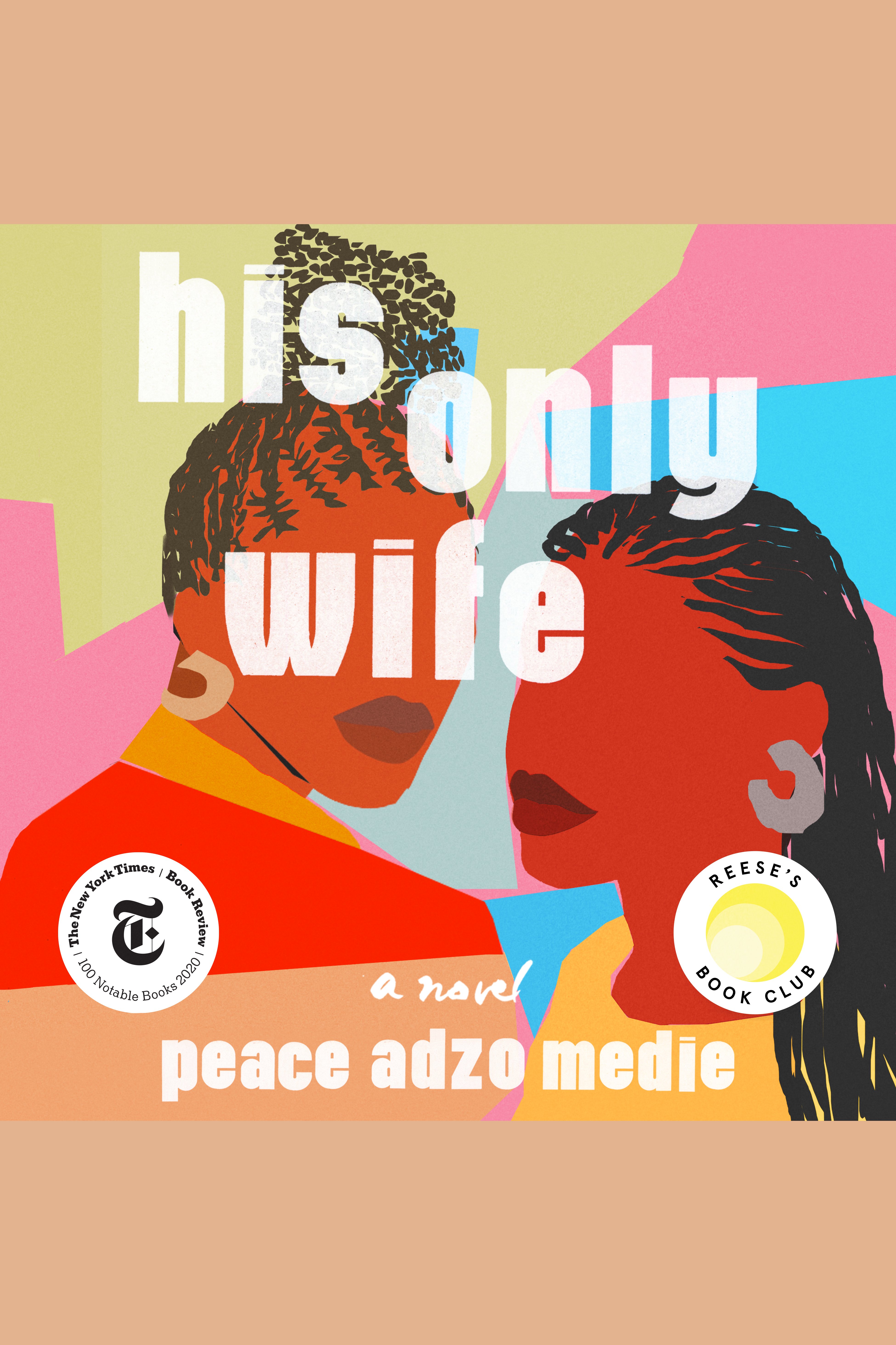 Cover image for His Only Wife [electronic resource] : A Novel