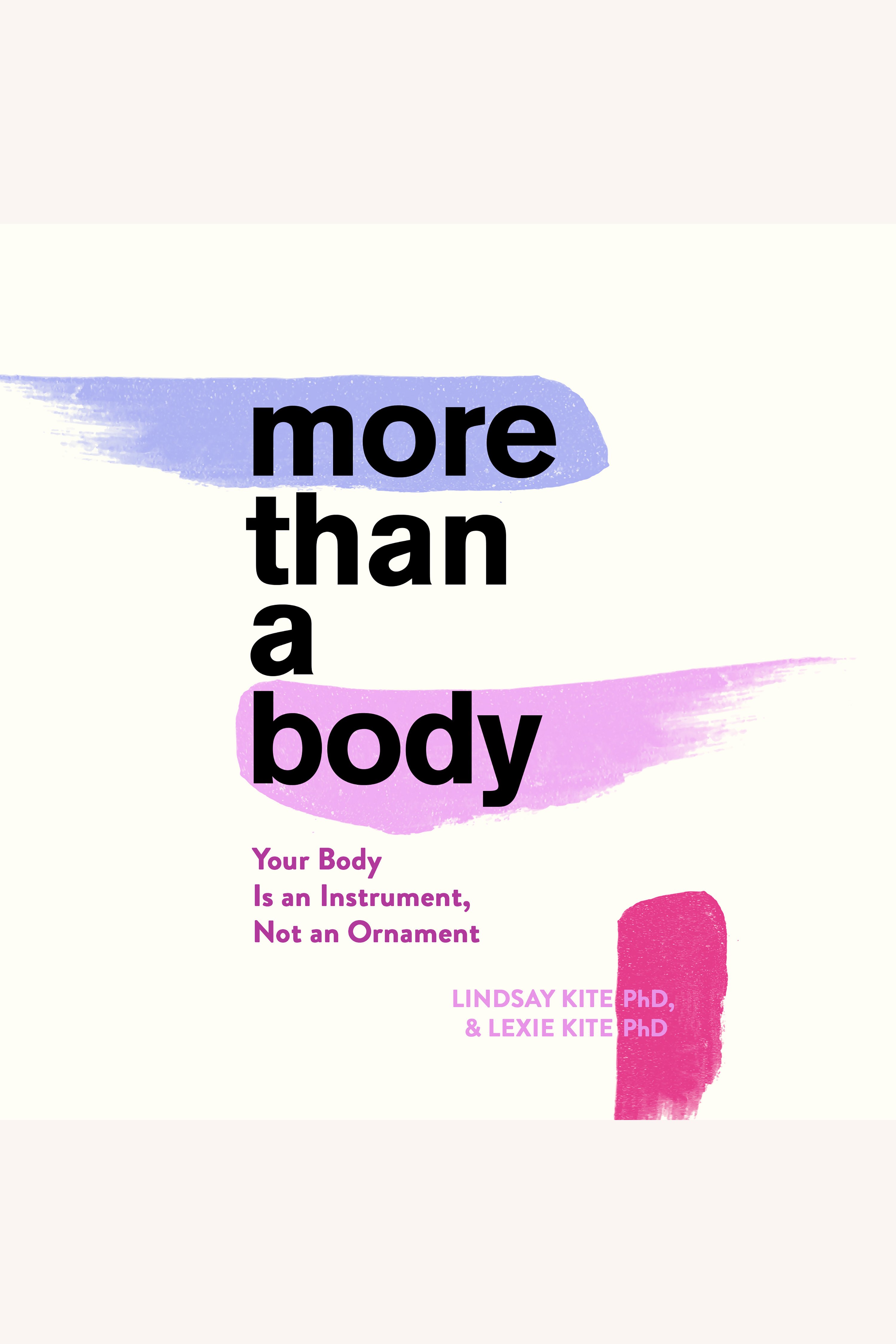 More Than A Body Your Body Is an Instrument, Not an Ornament cover image