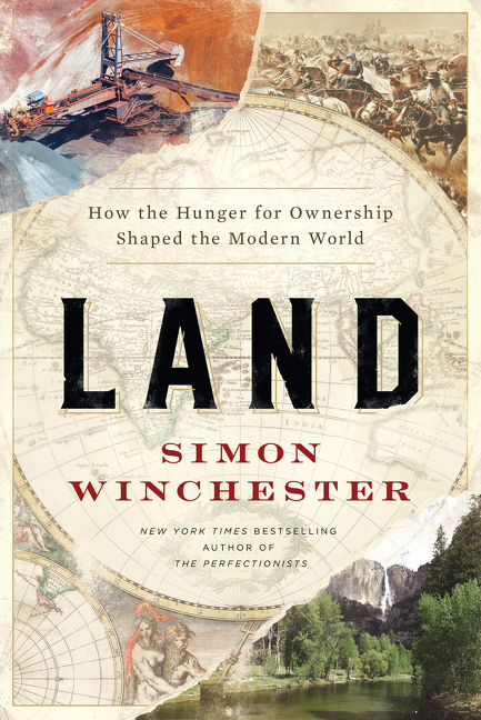 Land How the Hunger for Ownership Shaped the Modern World cover image