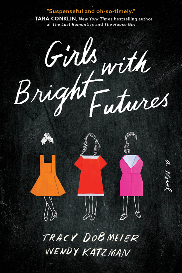 Cover image for Girls with Bright Futures [electronic resource] : A Novel