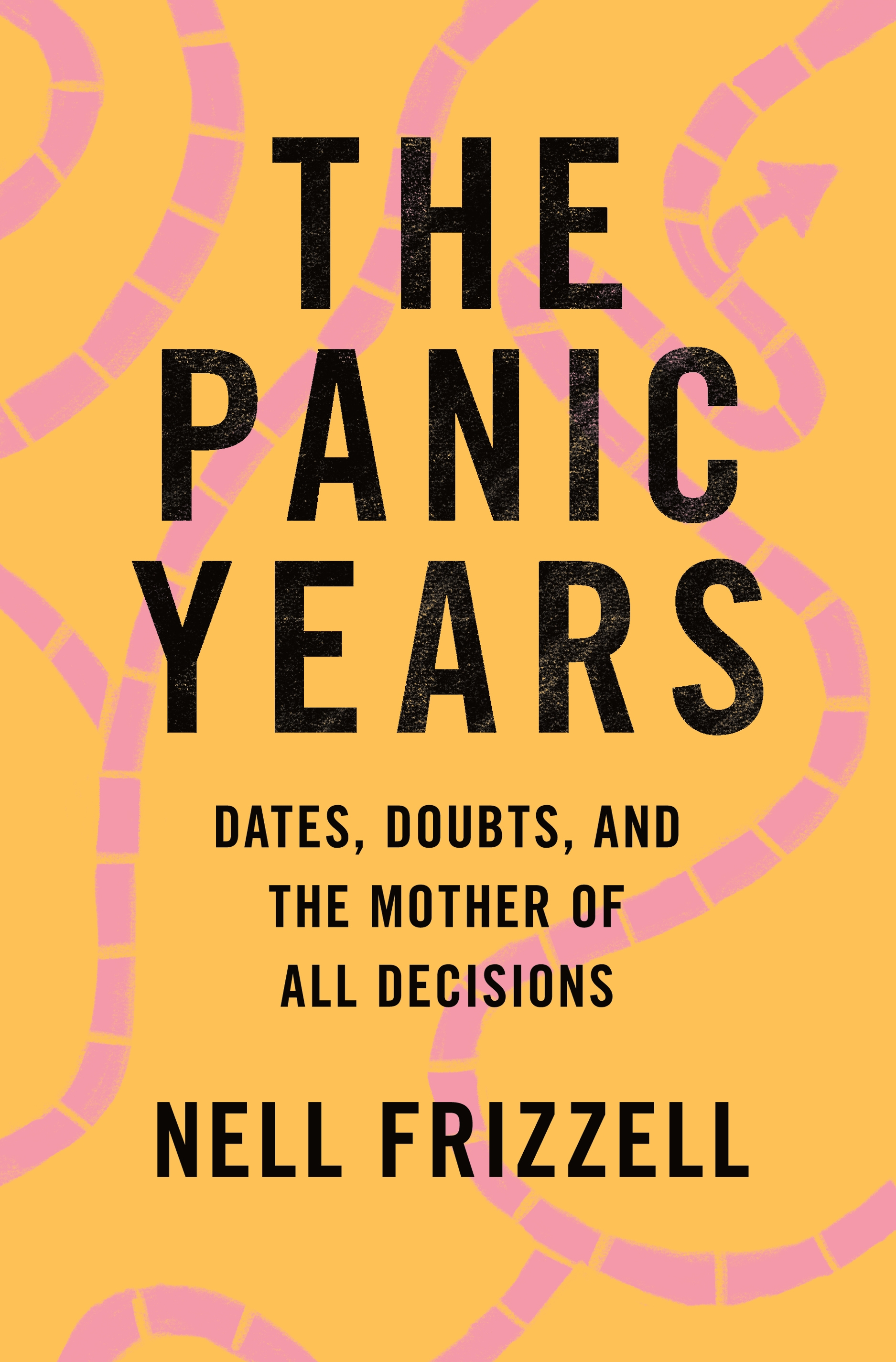 The Panic Years Dates, Doubts, and the Mother of All Decisions cover image