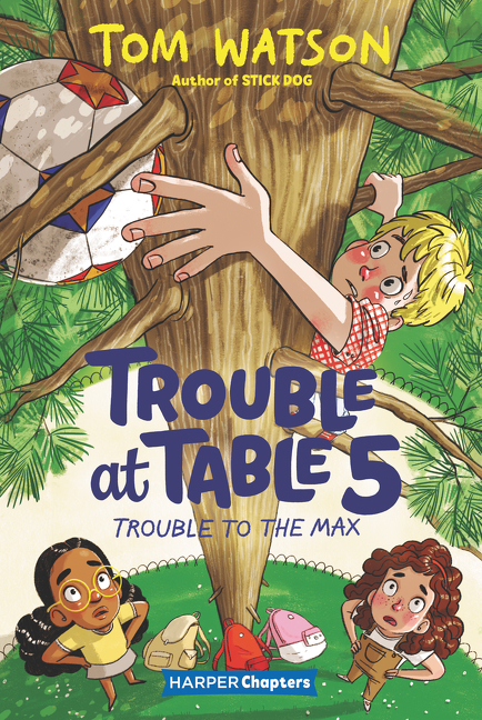 Trouble at Table 5 #5: Trouble to the Max cover image