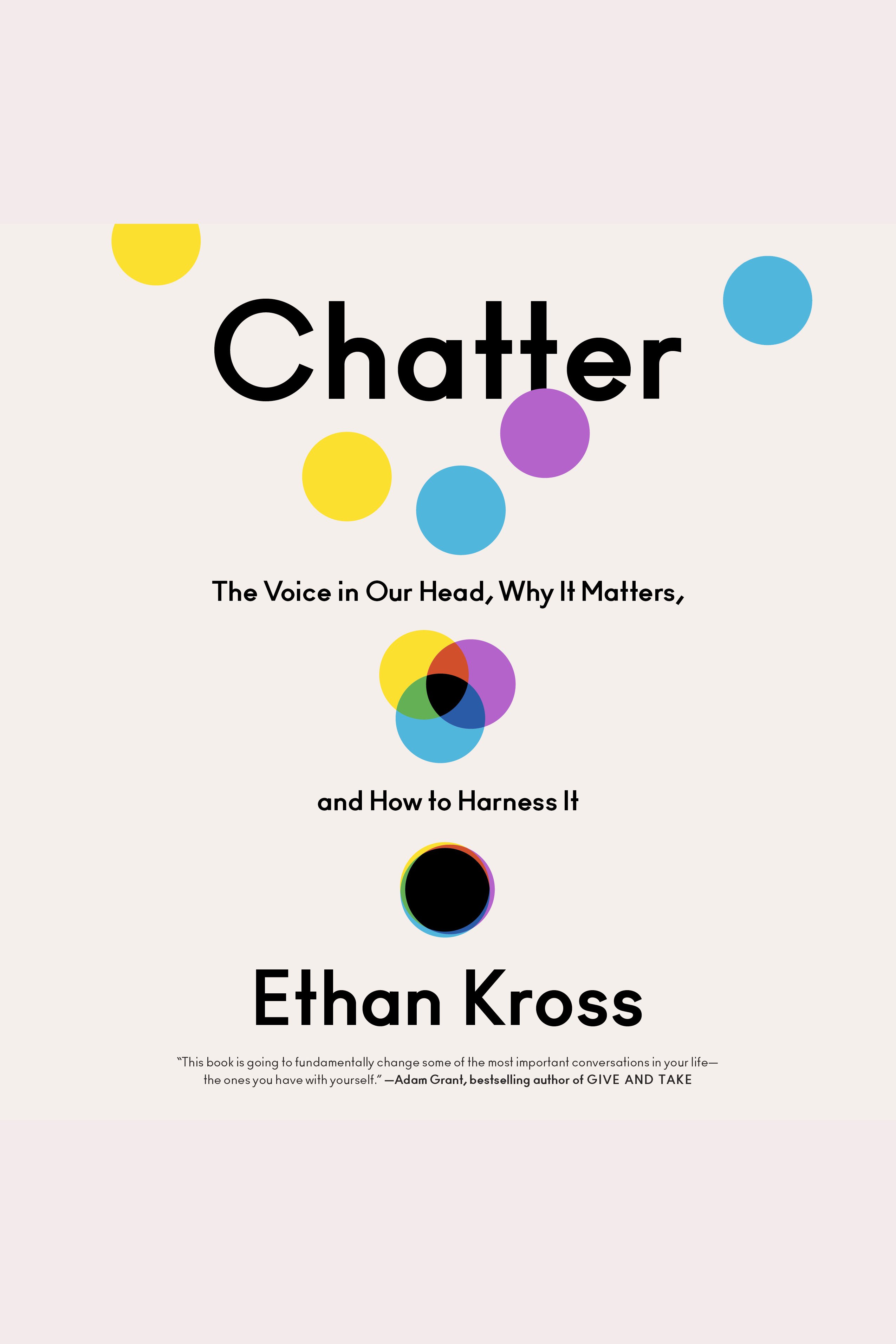 Chatter The Voice in Our Head, Why It Matters, and How to Harness It cover image