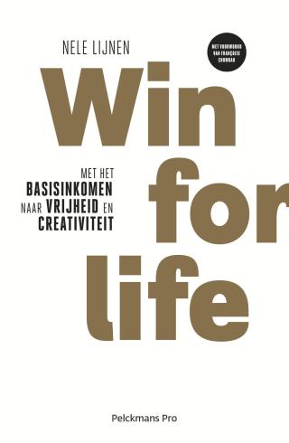 Win for life : met het basisinkomen naar vrijheid en creativiteit