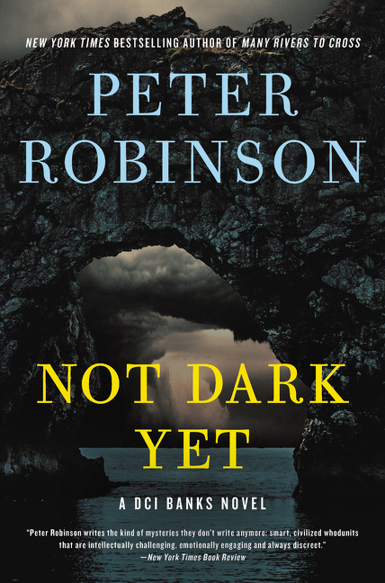 Cover image for Not Dark Yet [electronic resource] : A DCI Banks Novel