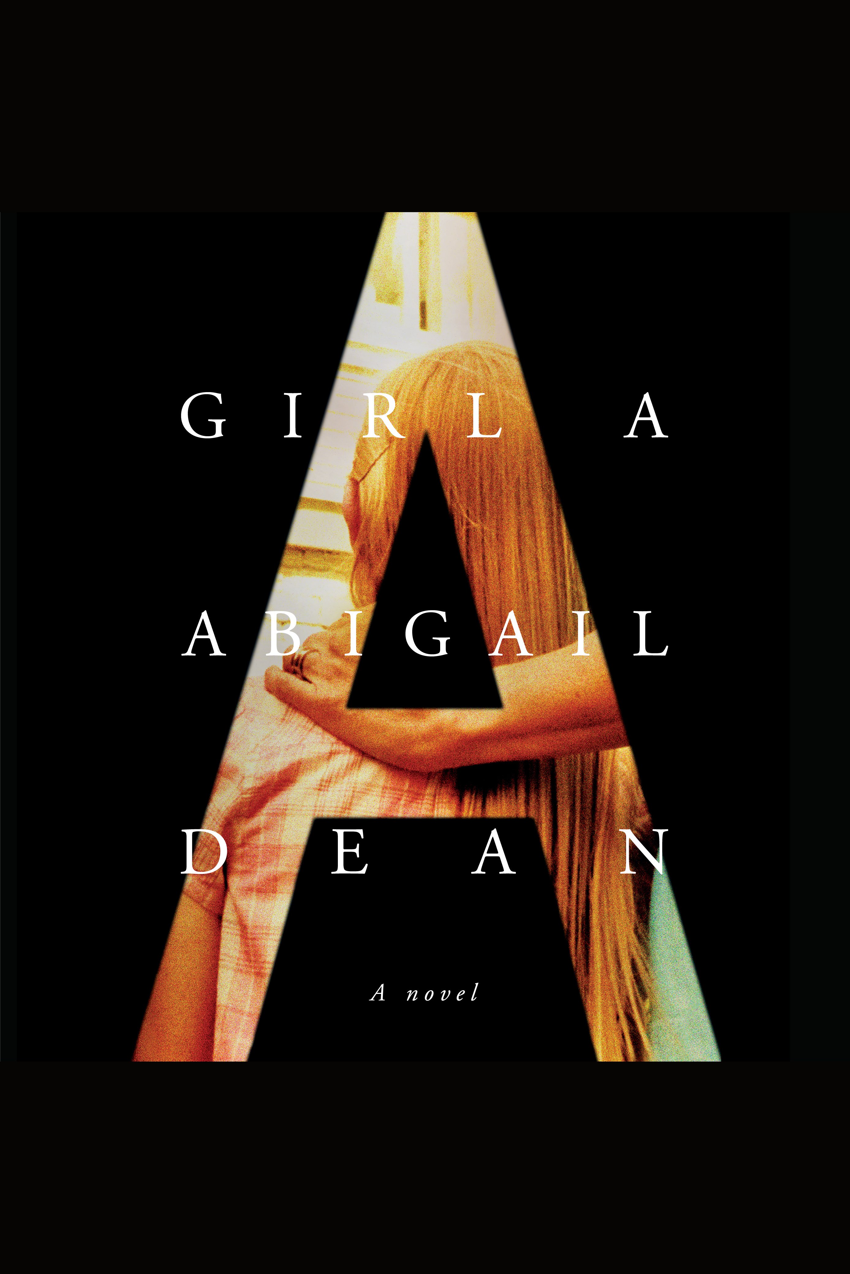 Imagen de portada para Girl A [electronic resource] : A Novel