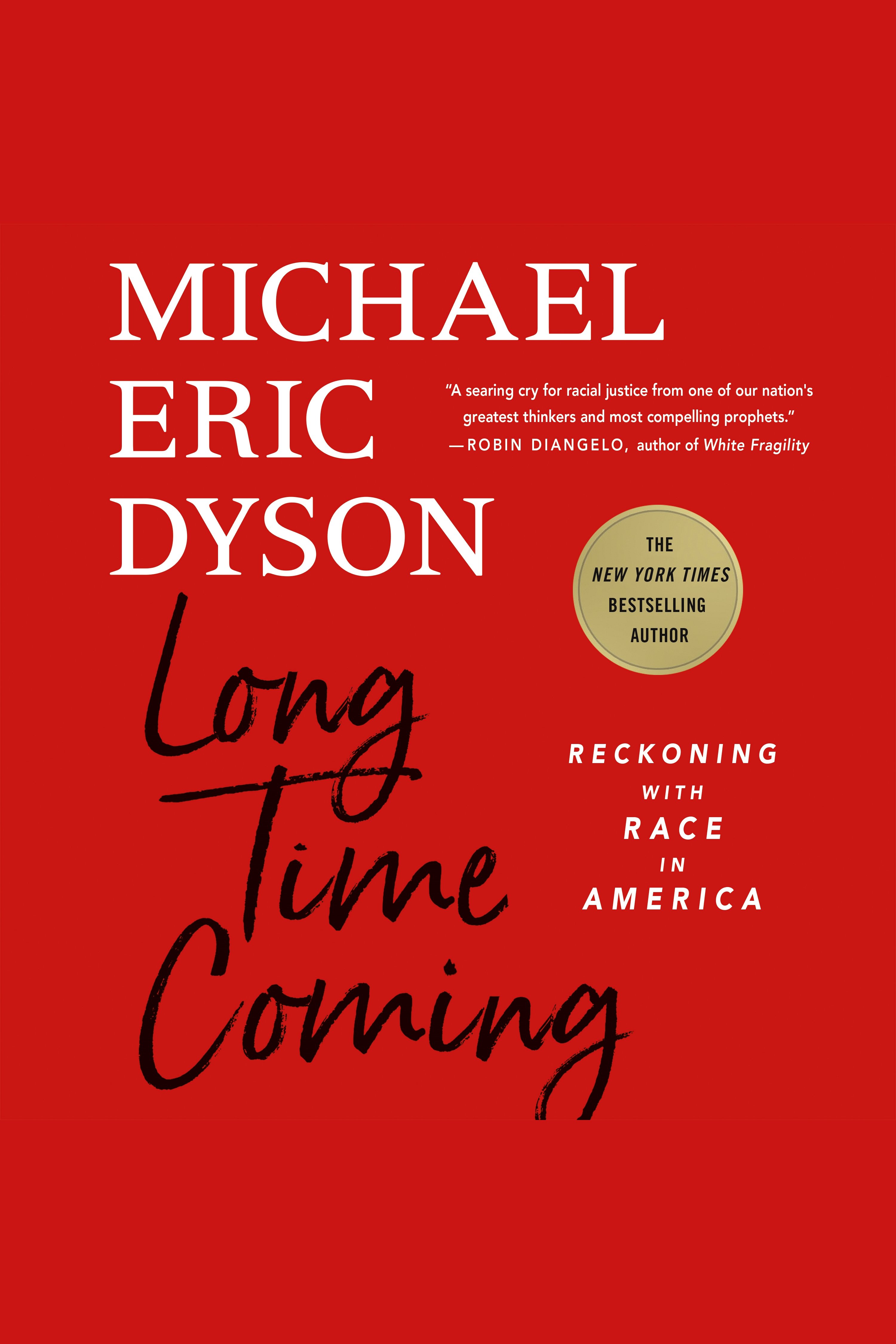 Cover image for Long Time Coming [electronic resource] : Reckoning with Race in America