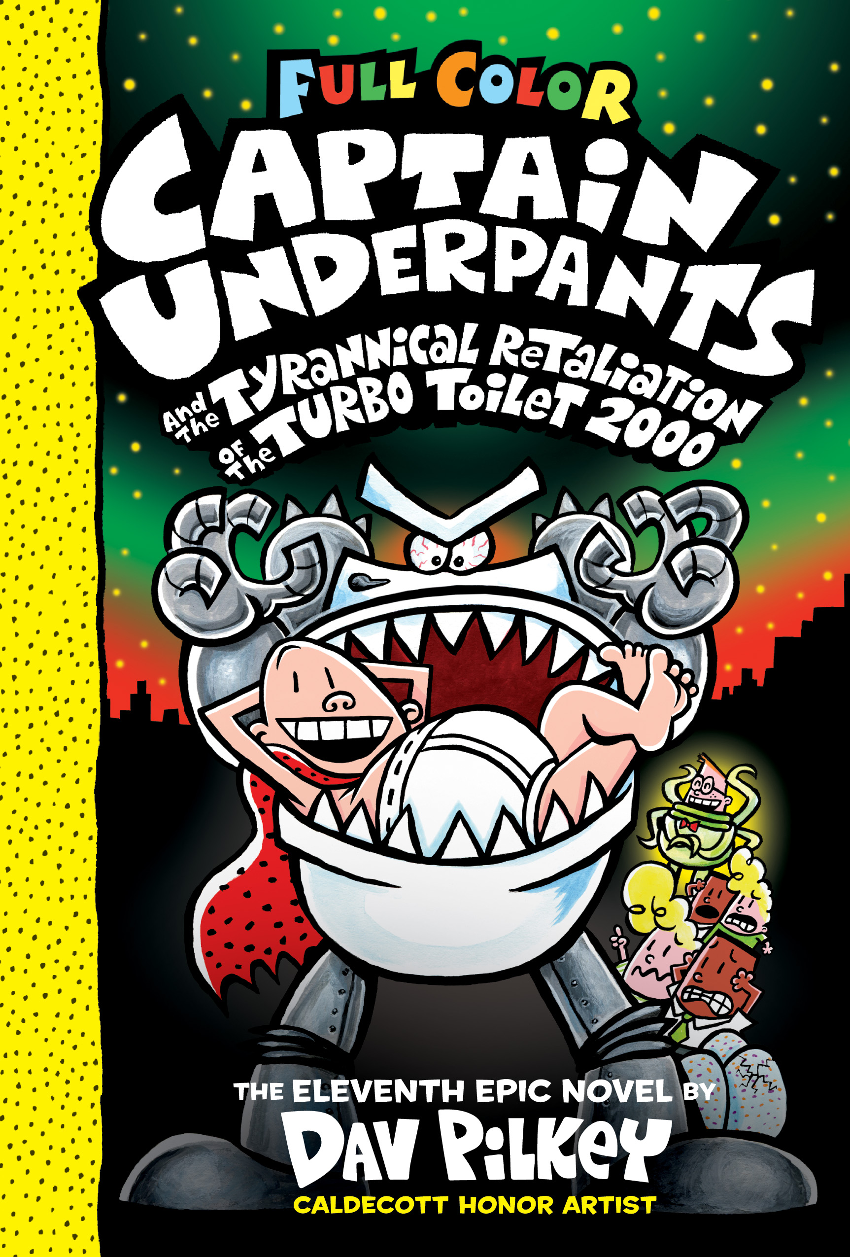 Captain Underpants and the Tyrannical Retaliation of the Turbo Toilet 2000: Color Edition (Captain Underpants #11) (Color Edition) cover image