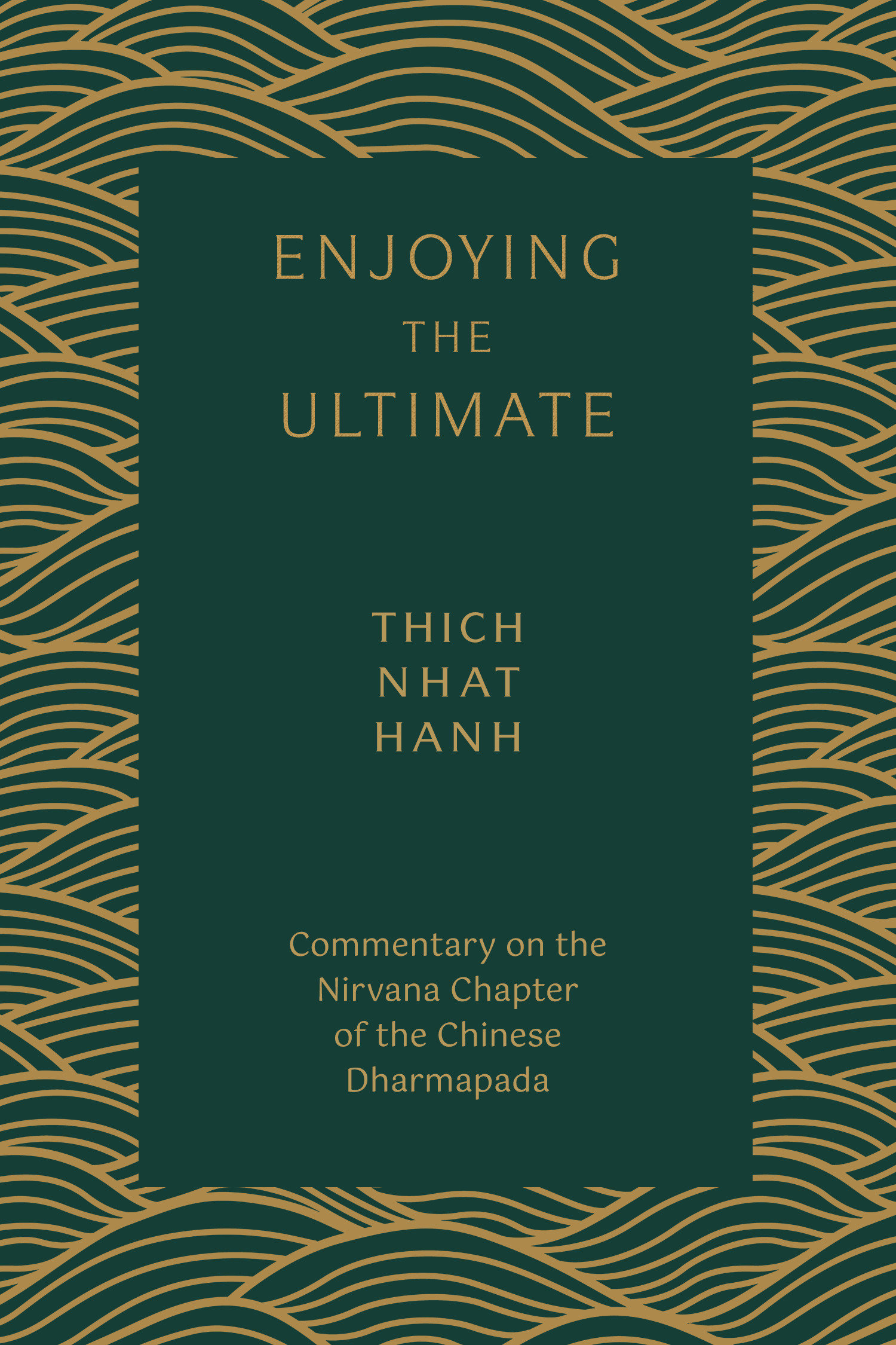 Enjoying the Ultimate Commentary on the Nirvana Chapter of the Chinese Dharmapada cover image