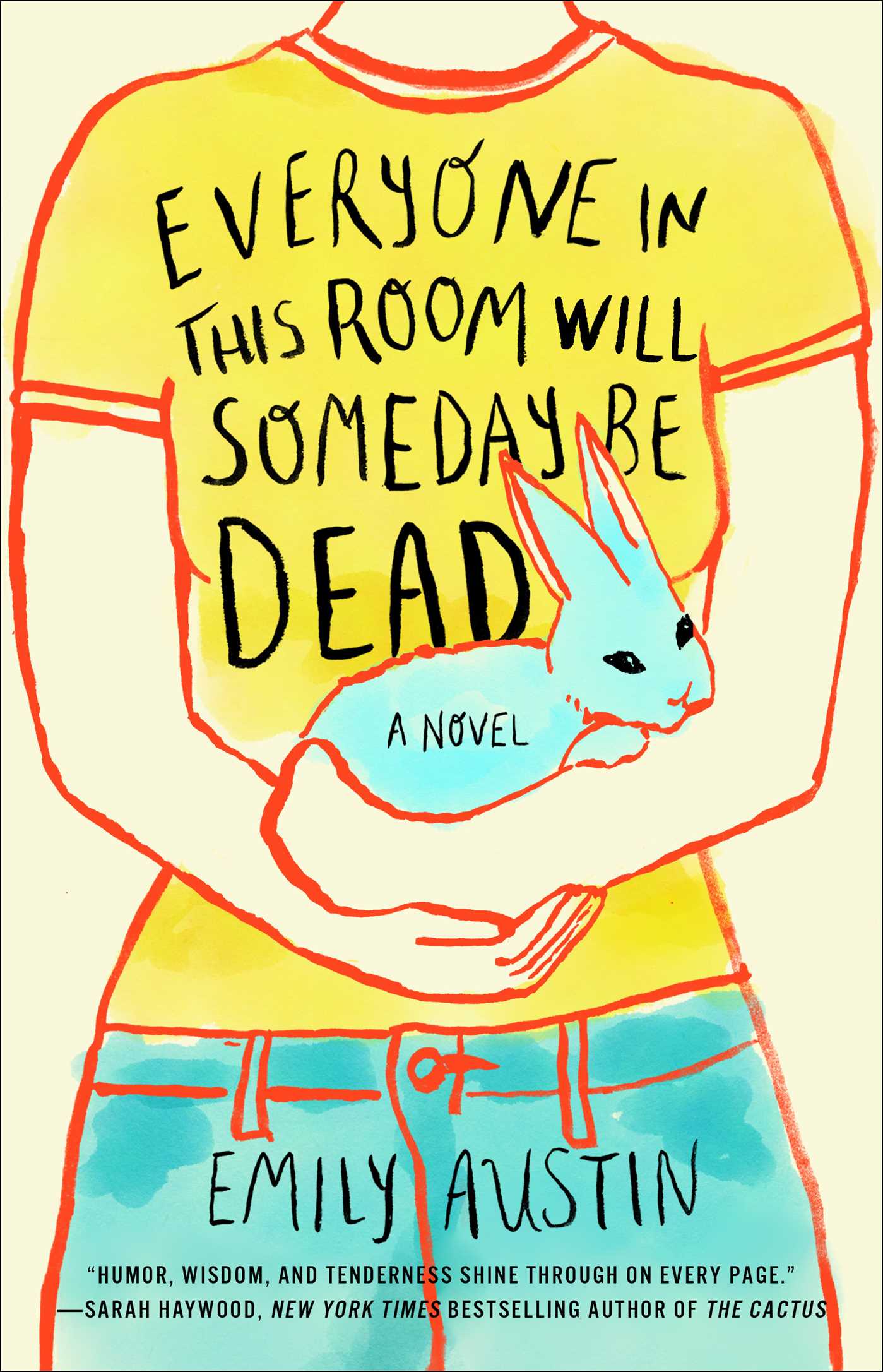 Everyone in This Room Will Someday Be Dead by Emily Austin 