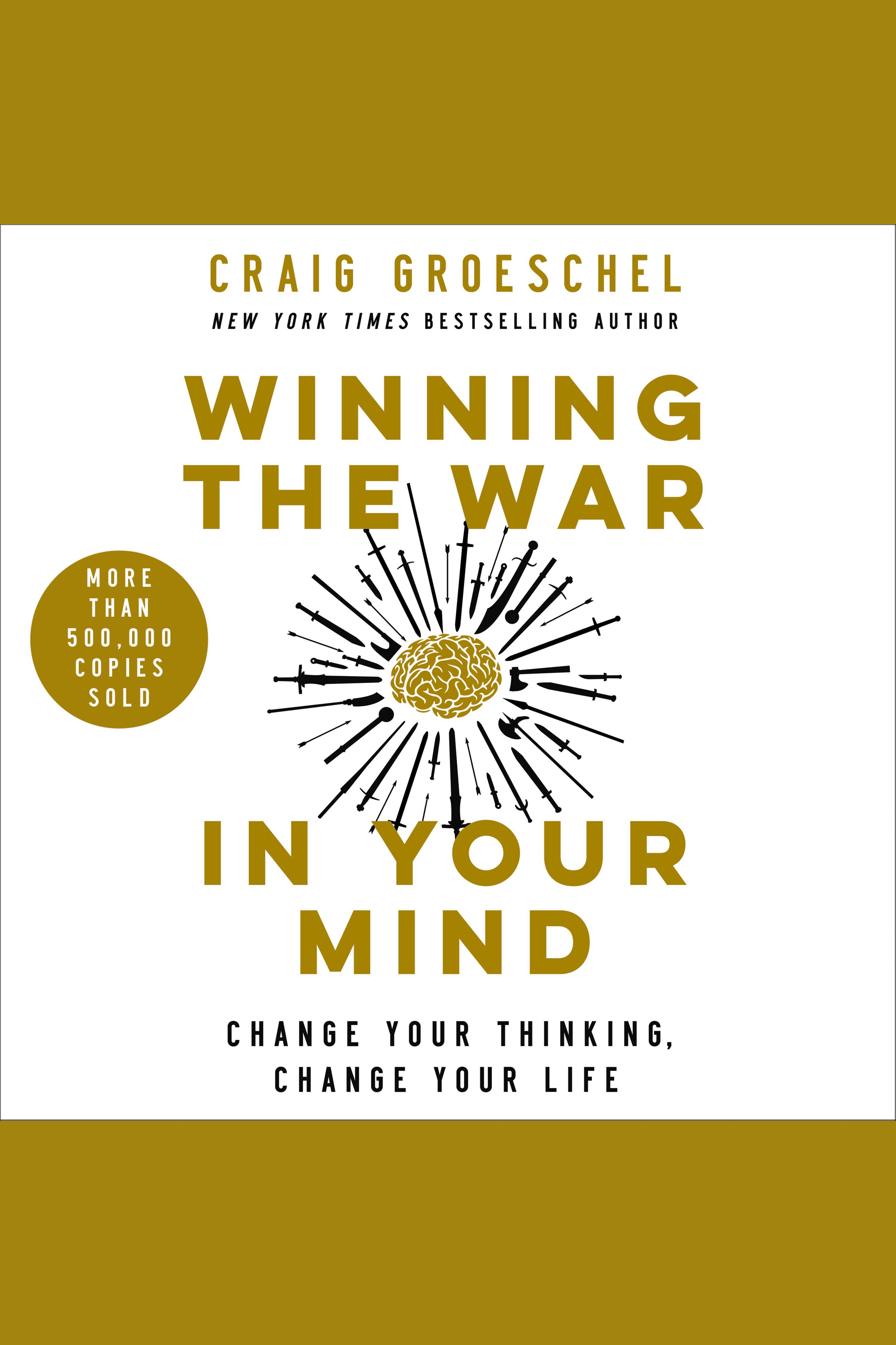 Winning the War in Your Mind Change Your Thinking, Change Your Life cover image