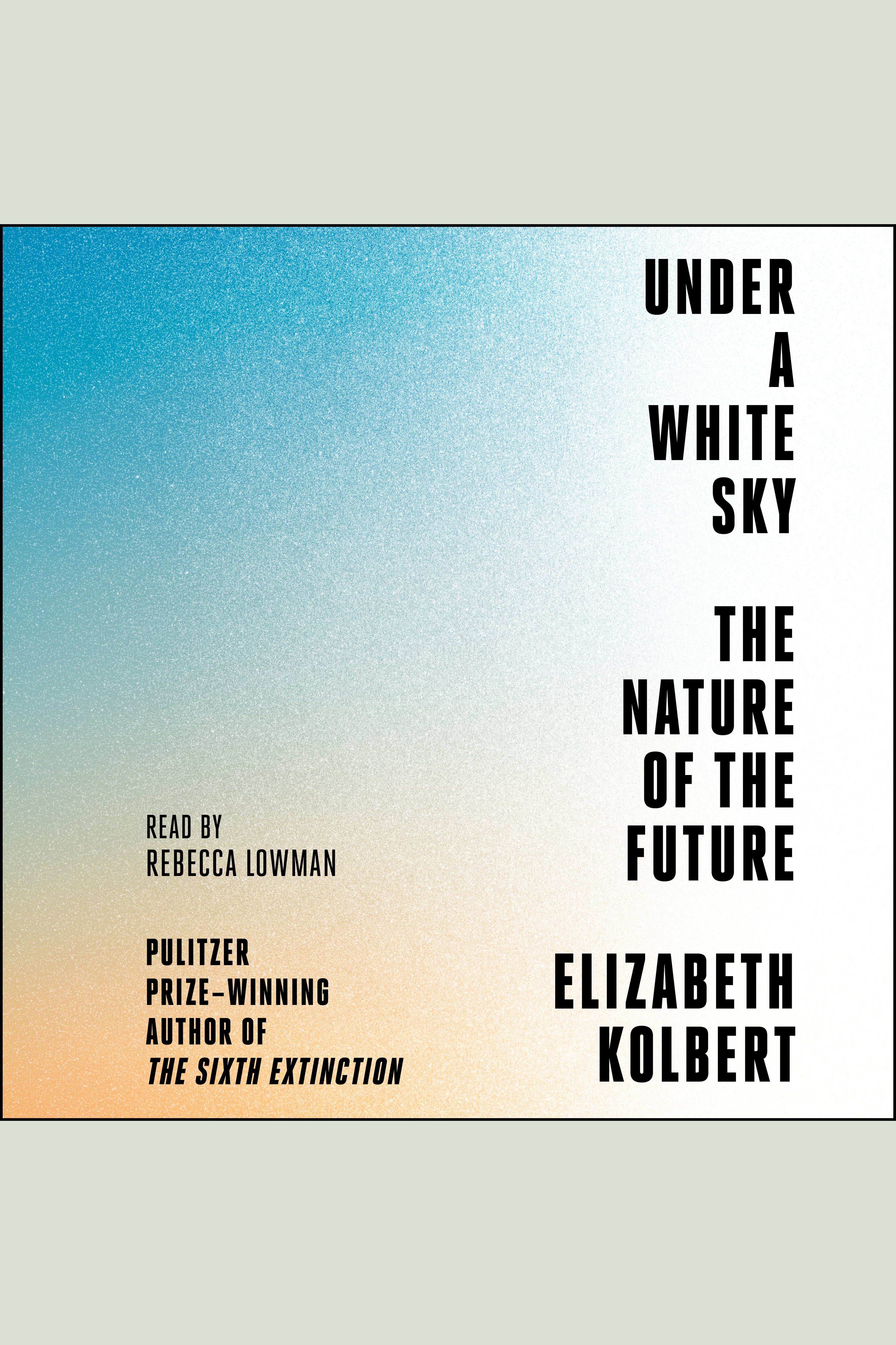 Under a White Sky The Nature of the Future cover image