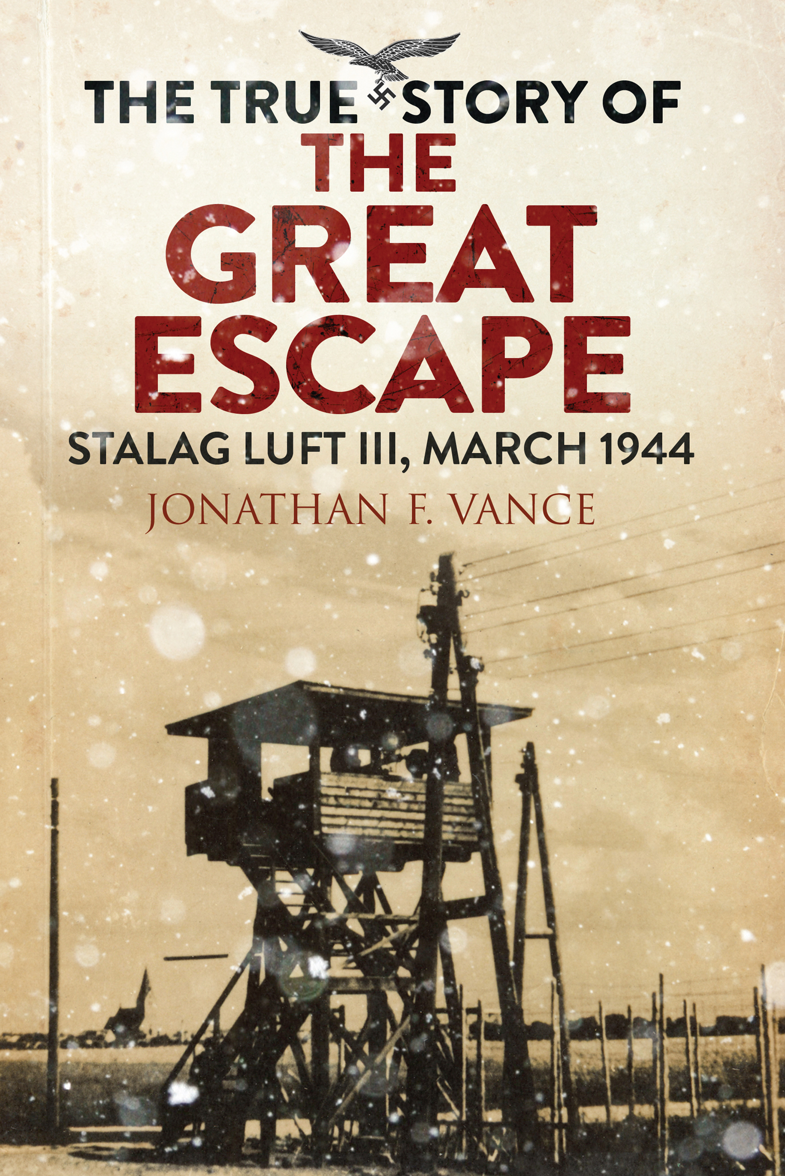 The True Story of the Great Escape Stalag Luft III, March 1944 cover image