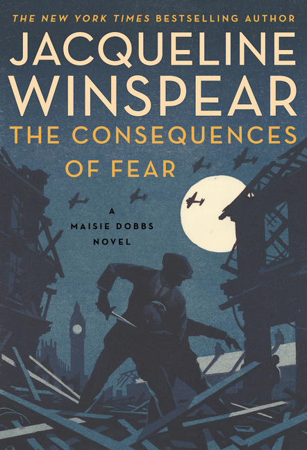 The Consequences of Fear A Maisie Dobbs Novel cover image