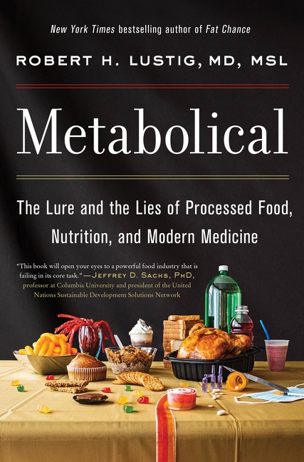Metabolical The Lure and the Lies of Processed Food, Nutrition, and Modern Medicine cover image
