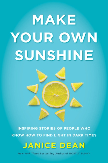 Cover image for Make Your Own Sunshine [electronic resource] : Inspiring Stories of People Who Find Light in Dark Times