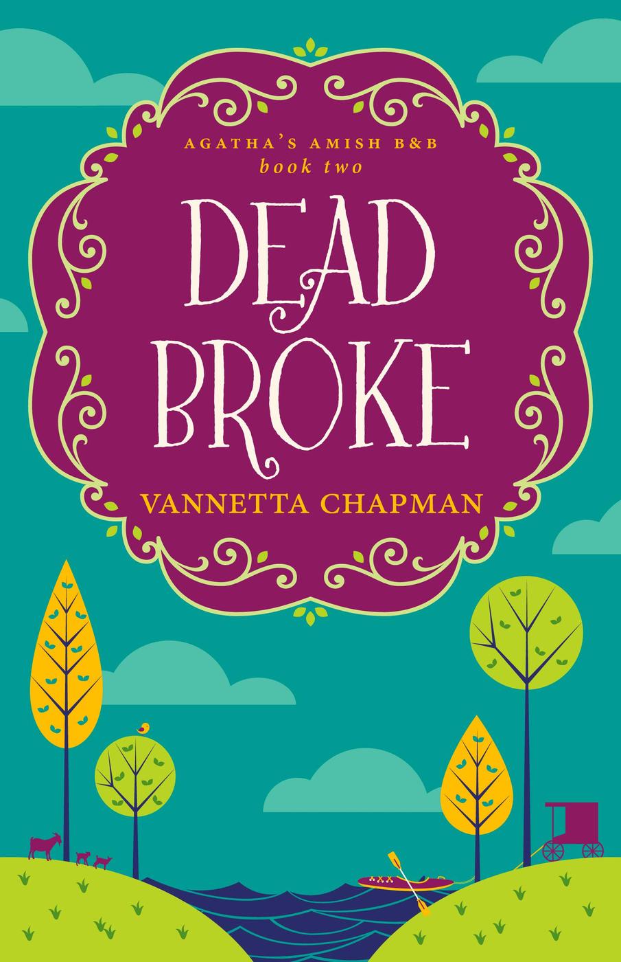 Cover image for Dead Broke (Agatha's Amish B&B, #2) [electronic resource] :