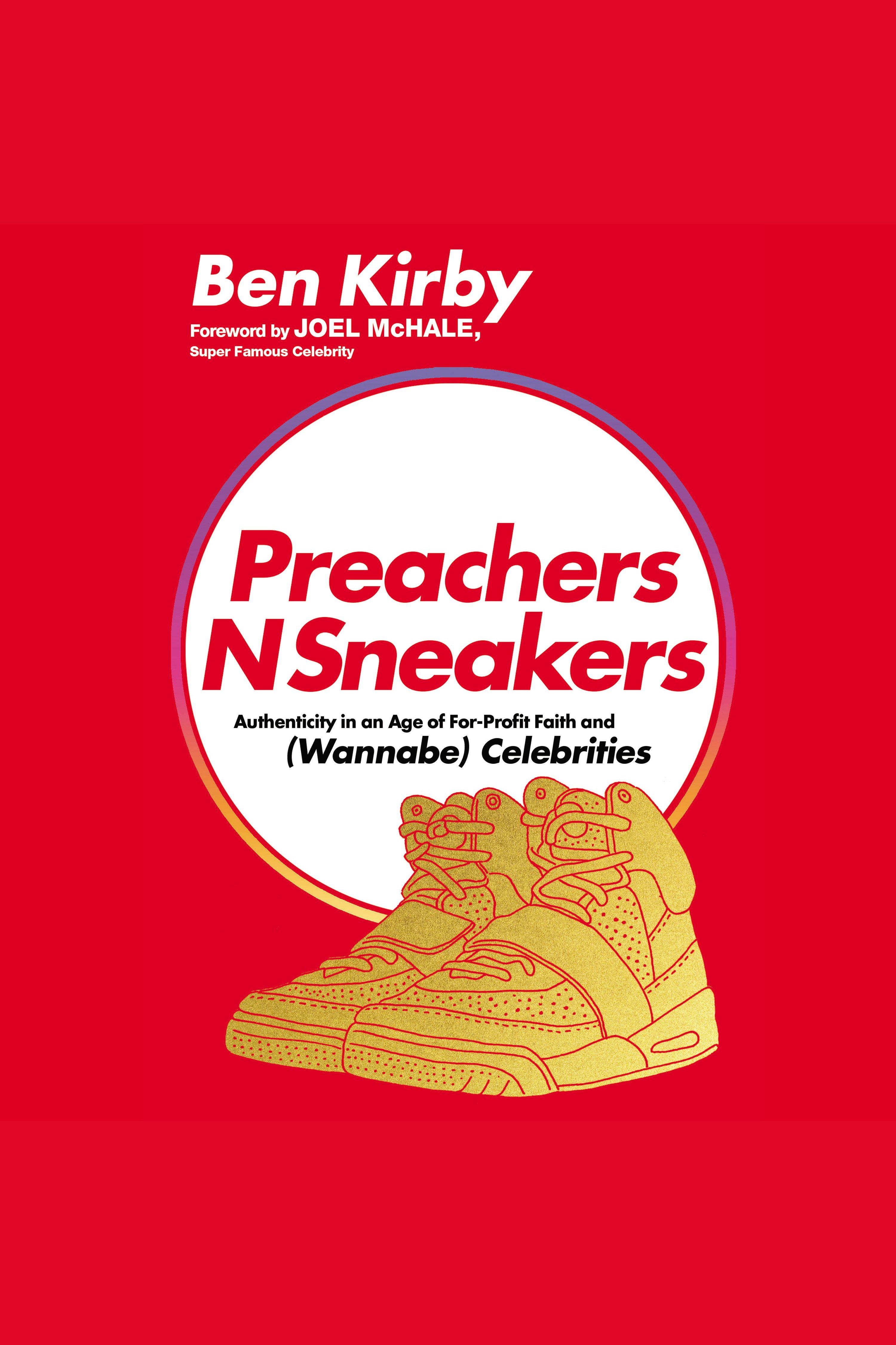 PreachersNSneakers 9 Questions to Help You Live Your Faith in an Age of Capitalism, Consumerism, and (Wannabe) Celebrity cover image