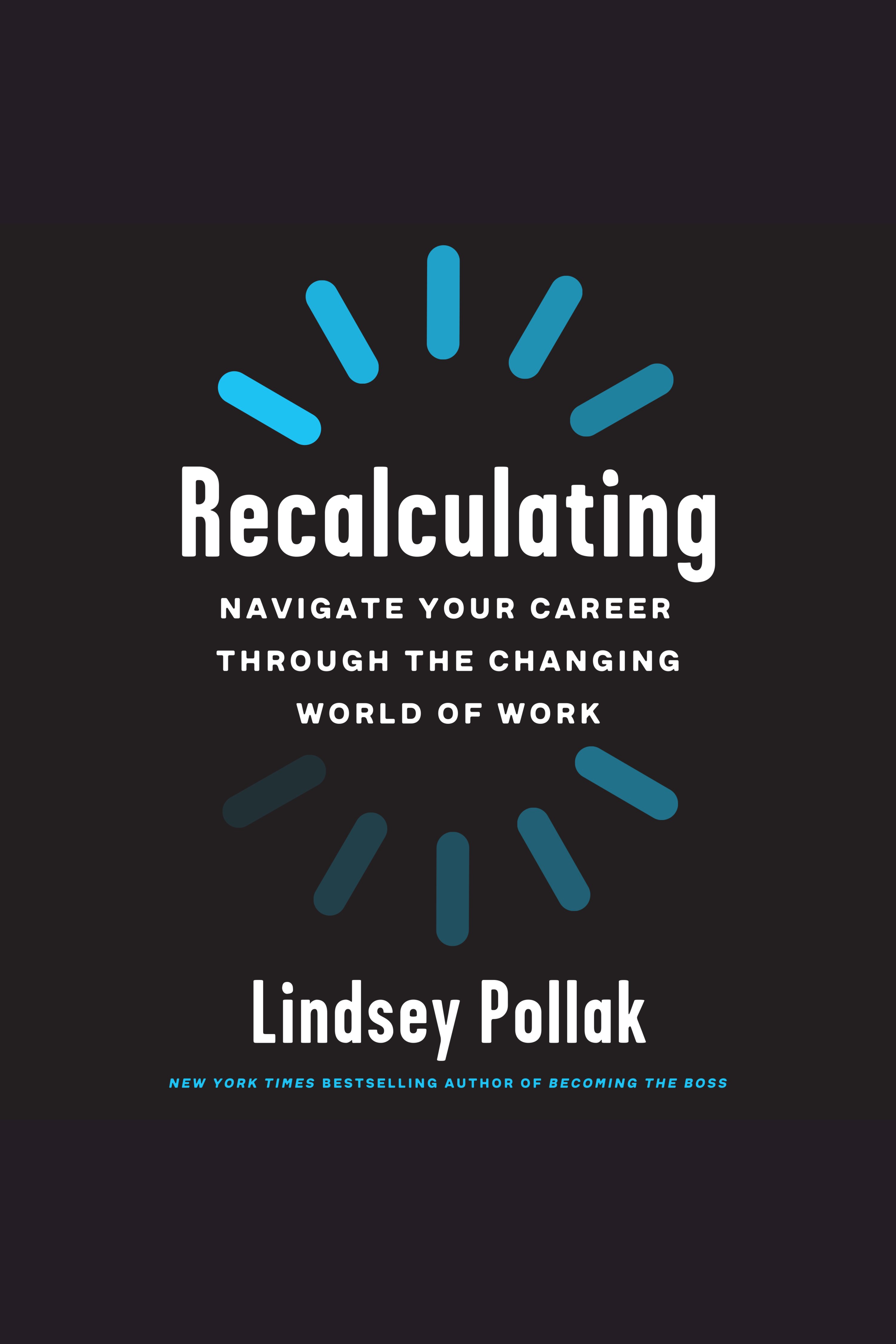 Cover image for Recalculating [electronic resource] : Navigate Your Career Through the Changing World of Work