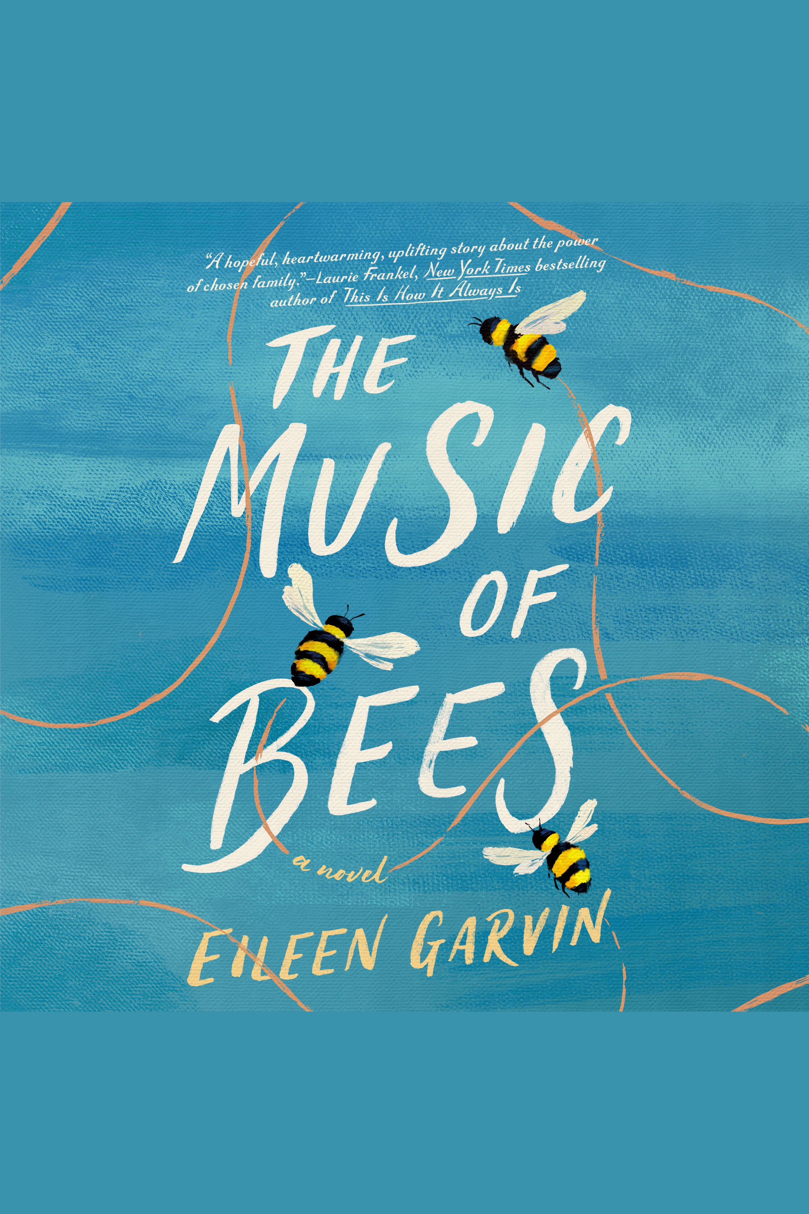 Cover image for The Music of Bees [electronic resource] : A Novel